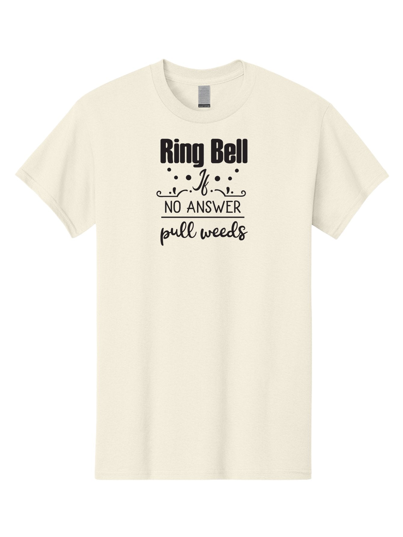 Ring-Bell-If-No-Answer-Pull-Weeds Men'S Graphic Tee, 100% Cotton, Comfortable Casual Summer Wear, Machine Washable, Funny Garden Sign, Humorous Gardening Quote, Witty Yard Decor, Garden Humor, Quirky Gardening Phrase, Ring Bell Message Aad127 13