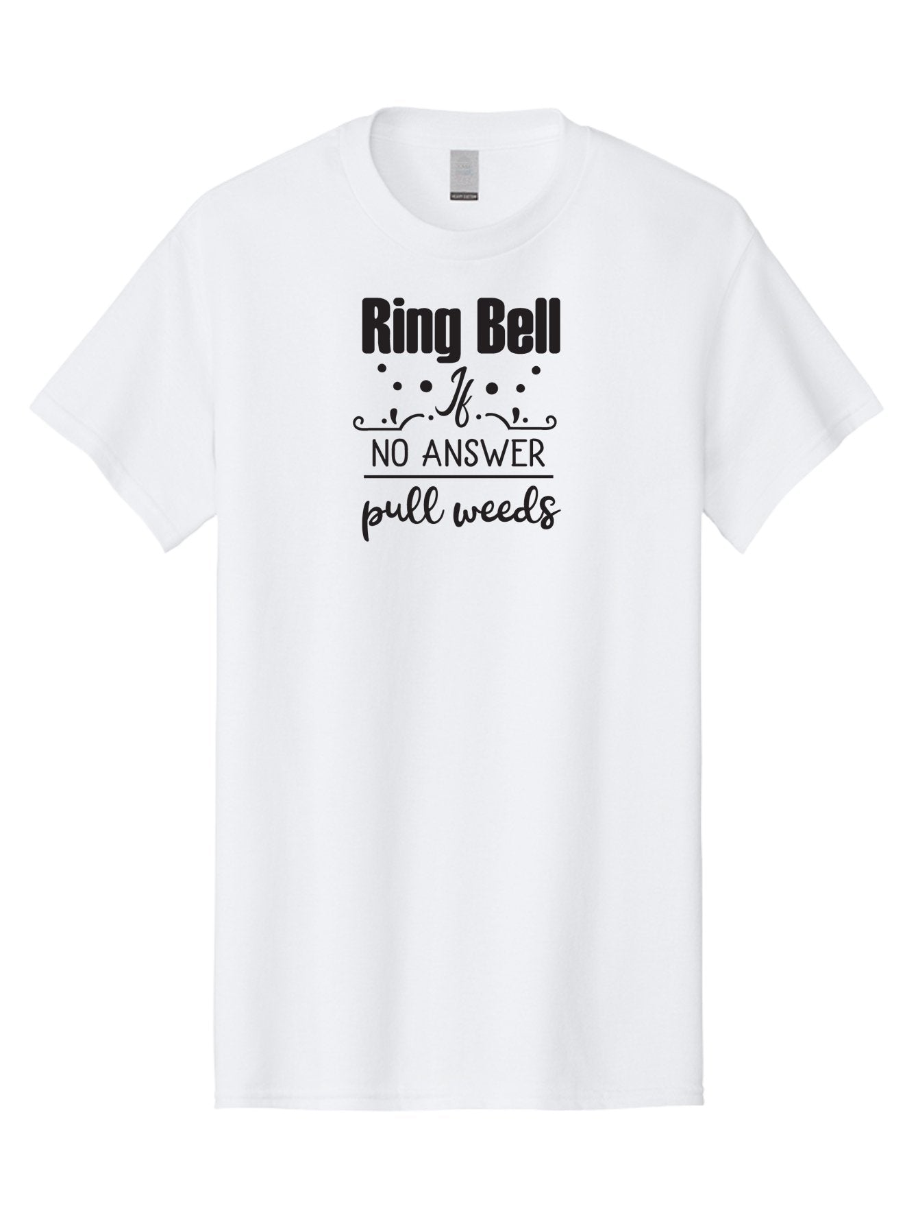 Ring-Bell-If-No-Answer-Pull-Weeds Men'S Graphic Tee, 100% Cotton, Comfortable Casual Summer Wear, Machine Washable, Funny Garden Sign, Humorous Gardening Quote, Witty Yard Decor, Garden Humor, Quirky Gardening Phrase, Ring Bell Message Aad127 7
