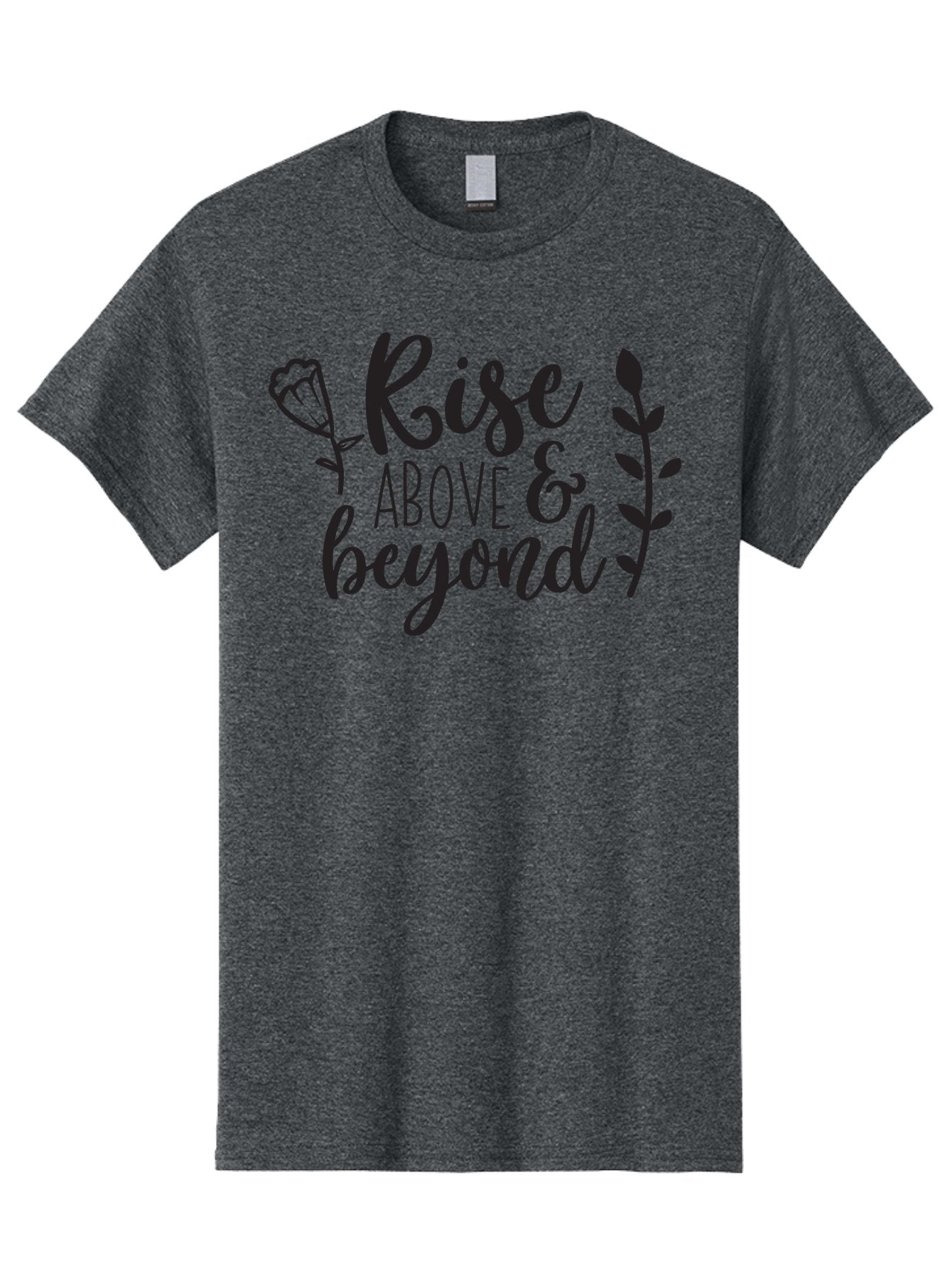 Rise-Above-Beyond Men'S Graphic Tee, 100% Cotton, Comfortable Casual Summer Wear, Machine Washable, Inspirational Quote, Motivational Phrase, Rise Above, Personal Growth, Self-Improvement, Floral Design, Leafy Elements, Uplifting Message, Aad128