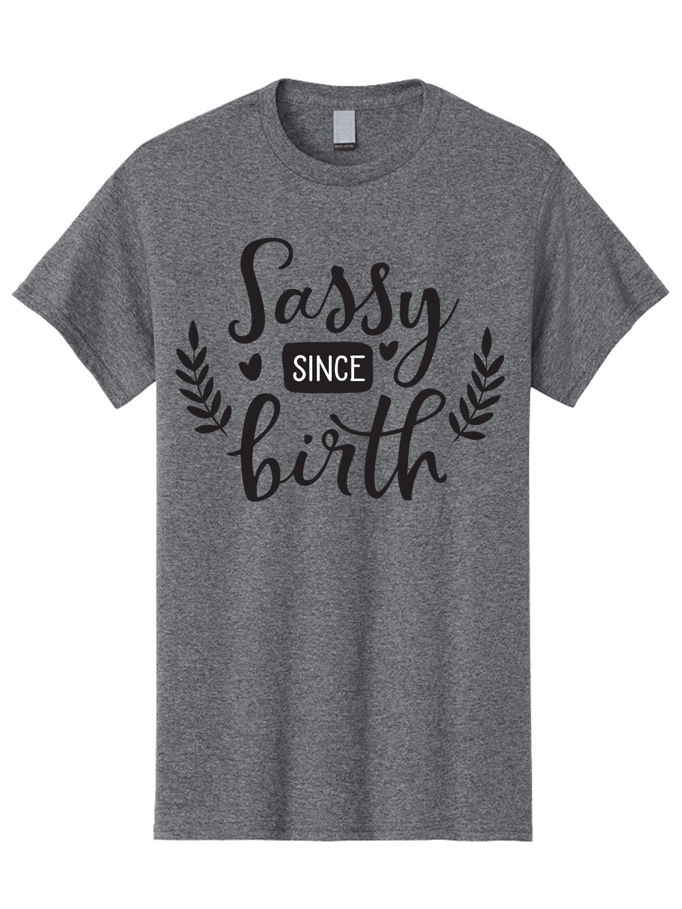 Sassy-Since-Birth Men'S Graphic Tee, 100% Cotton, Comfortable Casual Summer Wear, Machine Washable, Sassy Attitude, Confident Personality, Funny Quote, Inspirational Phrase, Sassy Since Birth, Bold Text, Leaf Designs, Heart Shapes, Aad144 14