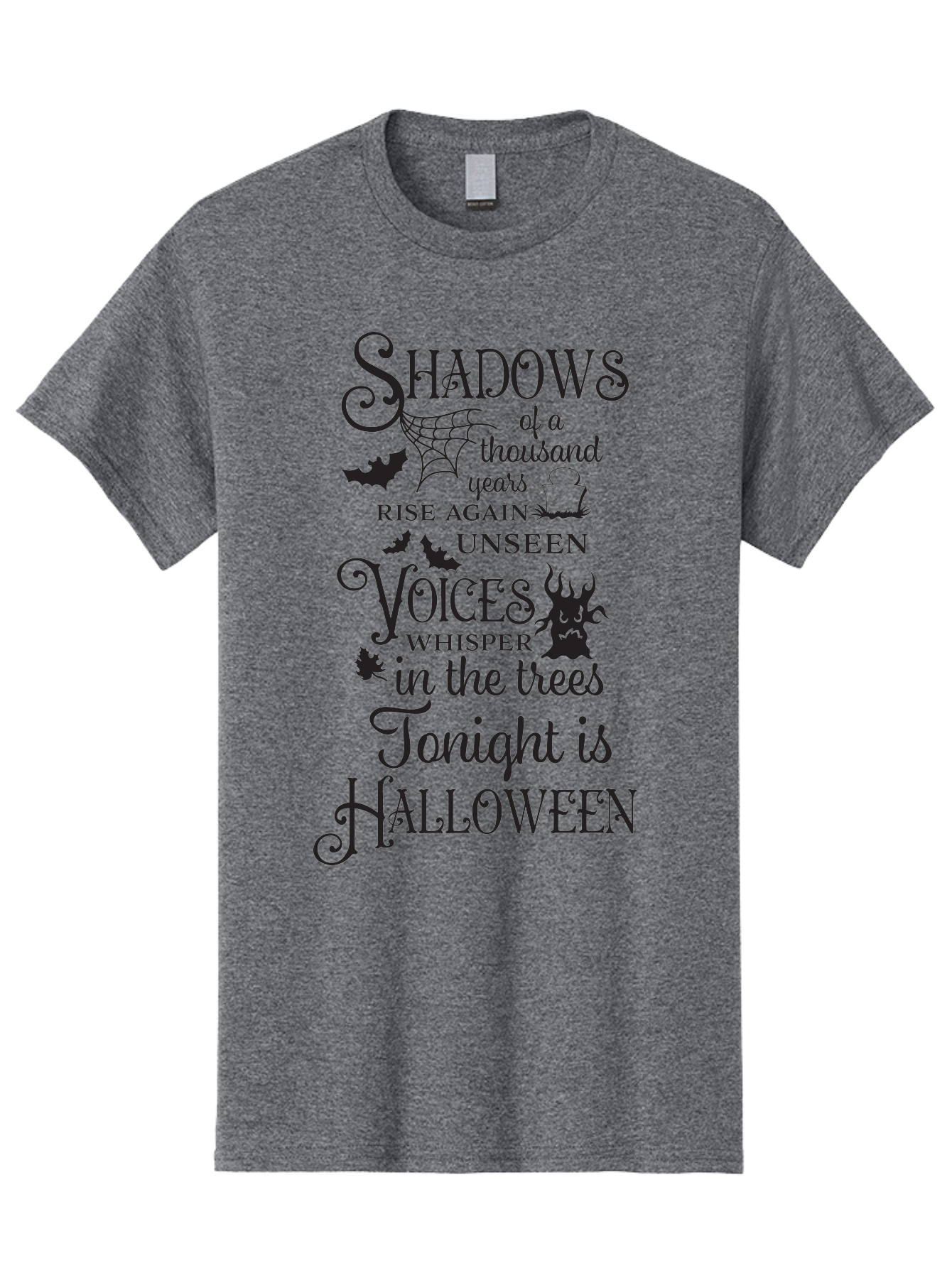 Shadows-Of-A-Thousand-Years-Rise-Again-Unseen-Voices-Whisper-In-The-Trees-Tonight-Is-Halloween Men'S Graphic Tee, 100% Cotton, Comfortable Casual Summer Wear, Machine Washable, Halloween Quote, Spooky Season, Shadows Rise Again, Unseen Voices, Aad150 7
