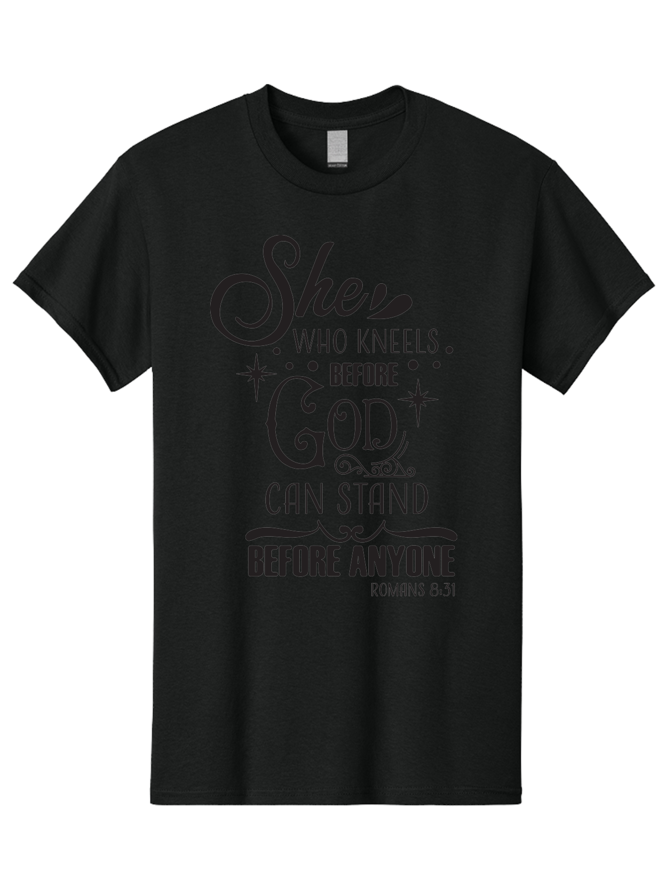 She-Who-Kneels-Before-God Men'S Graphic Tee, 100% Cotton, Comfortable Casual Summer Wear, Machine Washable, Inspirational Quote, Biblical Verse, Romans 8:31, She Who Kneels Before God Can Stand Before Anyone, Motivational Phrase, Aad158 7