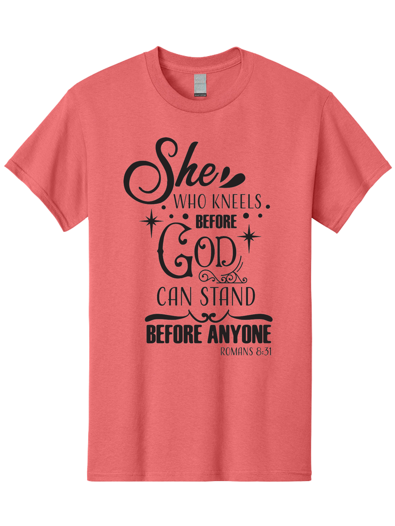 She-Who-Kneels-Before-God Men'S Graphic Tee, 100% Cotton, Comfortable Casual Summer Wear, Machine Washable, Inspirational Quote, Biblical Verse, Romans 8:31, She Who Kneels Before God Can Stand Before Anyone, Motivational Phrase, Aad158 21