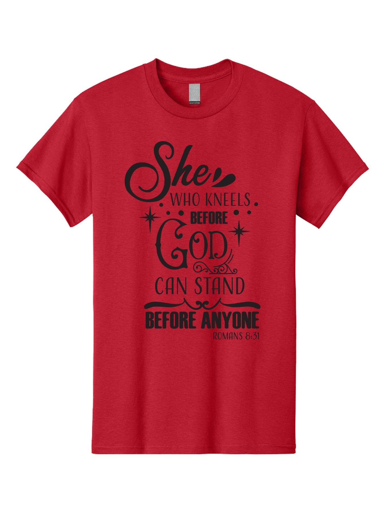 She-Who-Kneels-Before-God Men'S Graphic Tee, 100% Cotton, Comfortable Casual Summer Wear, Machine Washable, Inspirational Quote, Biblical Verse, Romans 8:31, She Who Kneels Before God Can Stand Before Anyone, Motivational Phrase, Aad158 3