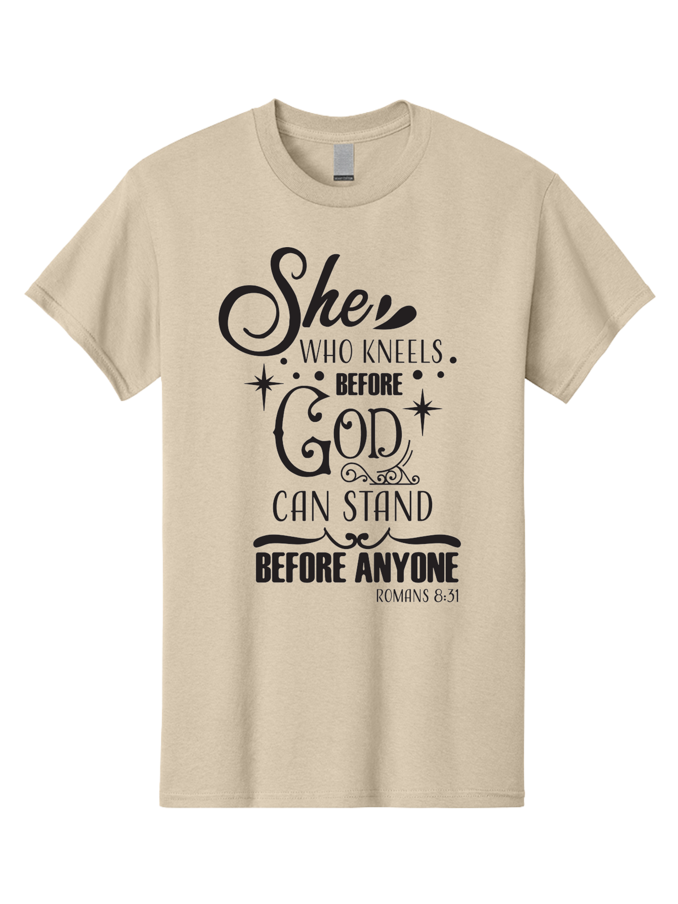 She-Who-Kneels-Before-God Men'S Graphic Tee, 100% Cotton, Comfortable Casual Summer Wear, Machine Washable, Inspirational Quote, Biblical Verse, Romans 8:31, She Who Kneels Before God Can Stand Before Anyone, Motivational Phrase, Aad158 25