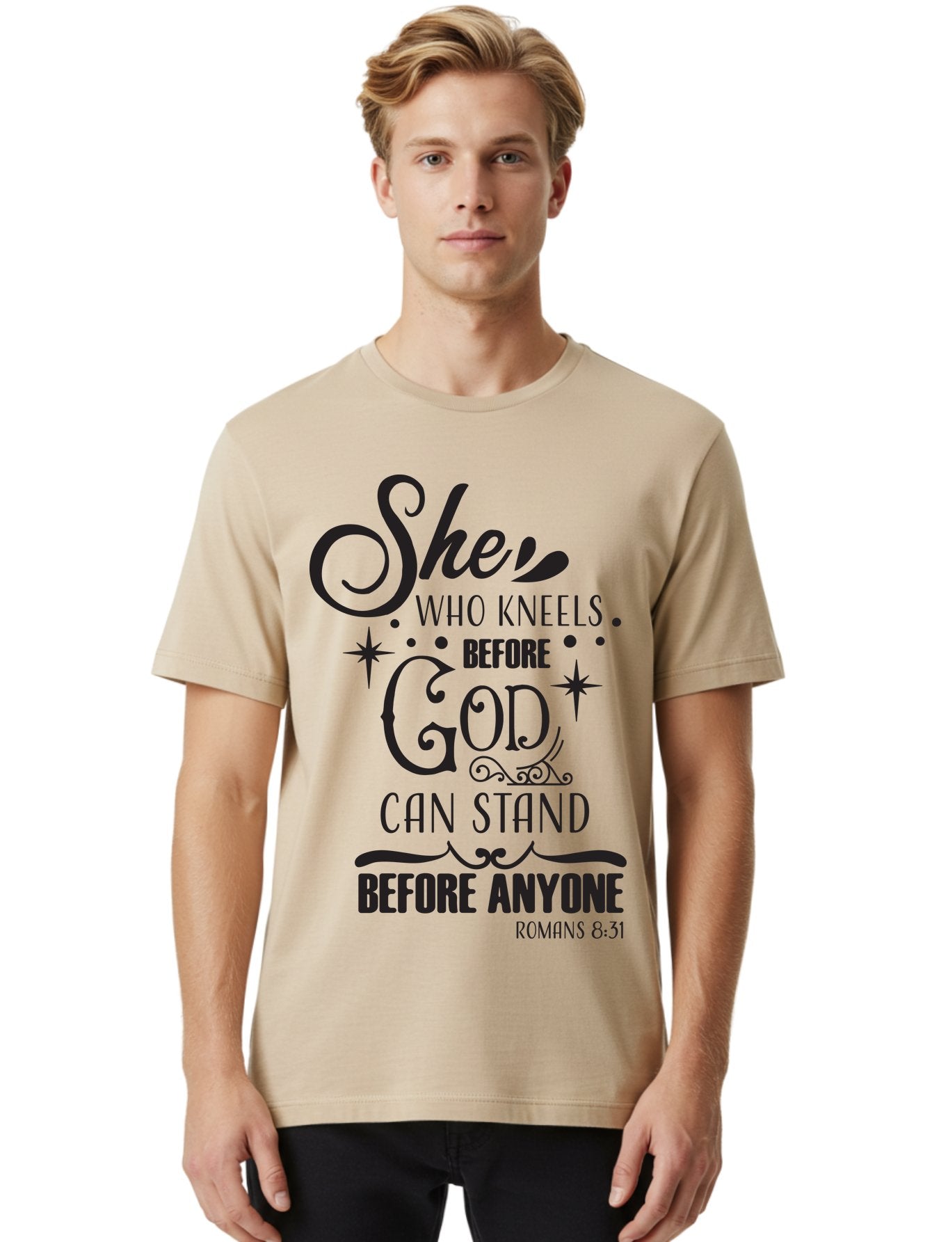 She-Who-Kneels-Before-God Men'S Graphic Tee, 100% Cotton, Comfortable Casual Summer Wear, Machine Washable, Inspirational Quote, Biblical Verse, Romans 8:31, She Who Kneels Before God Can Stand Before Anyone, Motivational Phrase, Aad158 16
