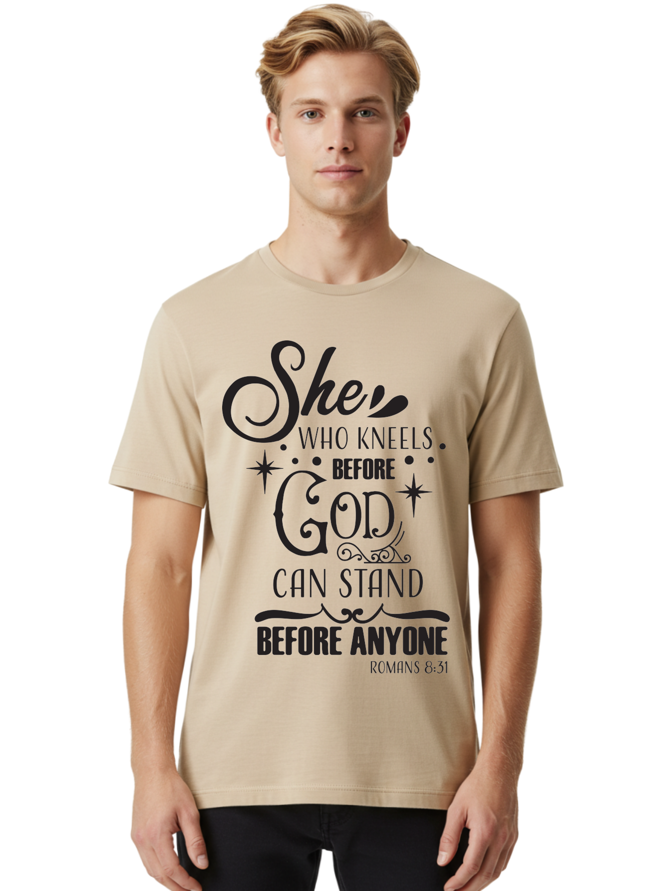 She-Who-Kneels-Before-God Men'S Graphic Tee, 100% Cotton, Comfortable Casual Summer Wear, Machine Washable, Inspirational Quote, Biblical Verse, Romans 8:31, She Who Kneels Before God Can Stand Before Anyone, Motivational Phrase, Aad158 26