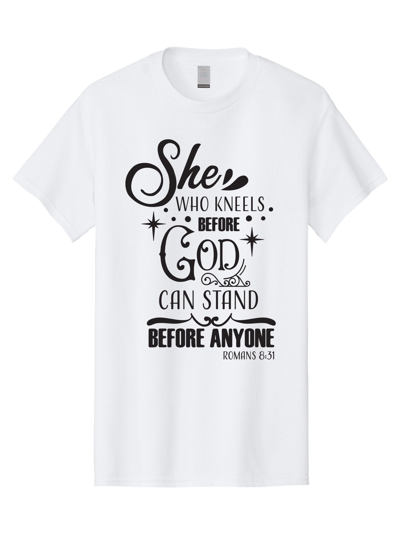 She-Who-Kneels-Before-God Men'S Graphic Tee, 100% Cotton, Comfortable Casual Summer Wear, Machine Washable, Inspirational Quote, Biblical Verse, Romans 8:31, She Who Kneels Before God Can Stand Before Anyone, Motivational Phrase, Aad158 12