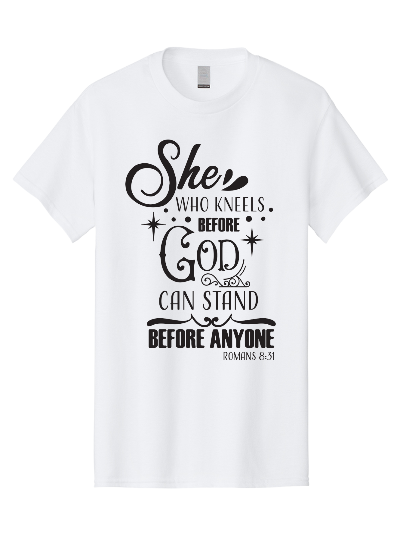 She-Who-Kneels-Before-God Men'S Graphic Tee, 100% Cotton, Comfortable Casual Summer Wear, Machine Washable, Inspirational Quote, Biblical Verse, Romans 8:31, She Who Kneels Before God Can Stand Before Anyone, Motivational Phrase, Aad158 5