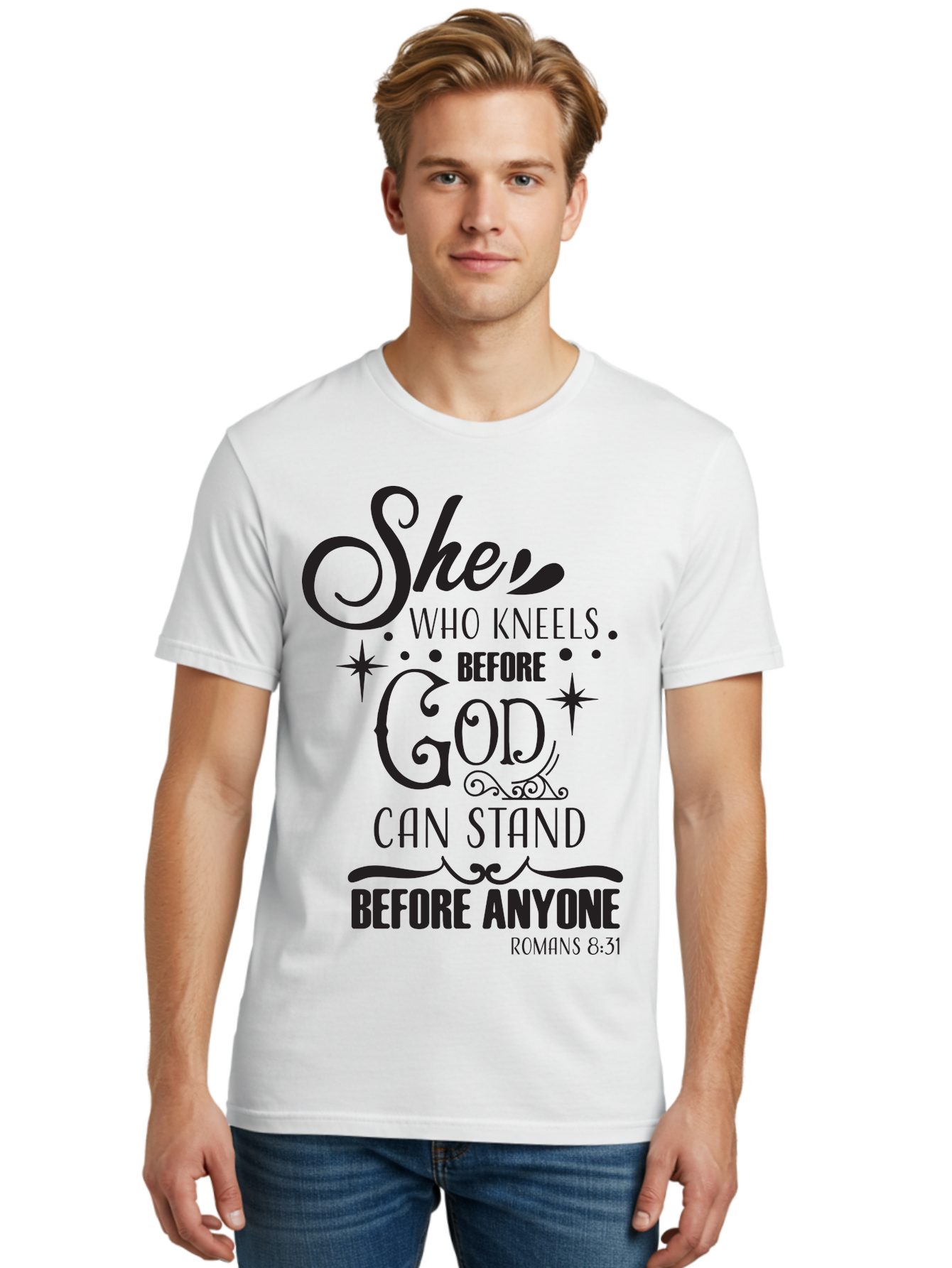 She-Who-Kneels-Before-God Men'S Graphic Tee, 100% Cotton, Comfortable Casual Summer Wear, Machine Washable, Inspirational Quote, Biblical Verse, Romans 8:31, She Who Kneels Before God Can Stand Before Anyone, Motivational Phrase, Aad158 6