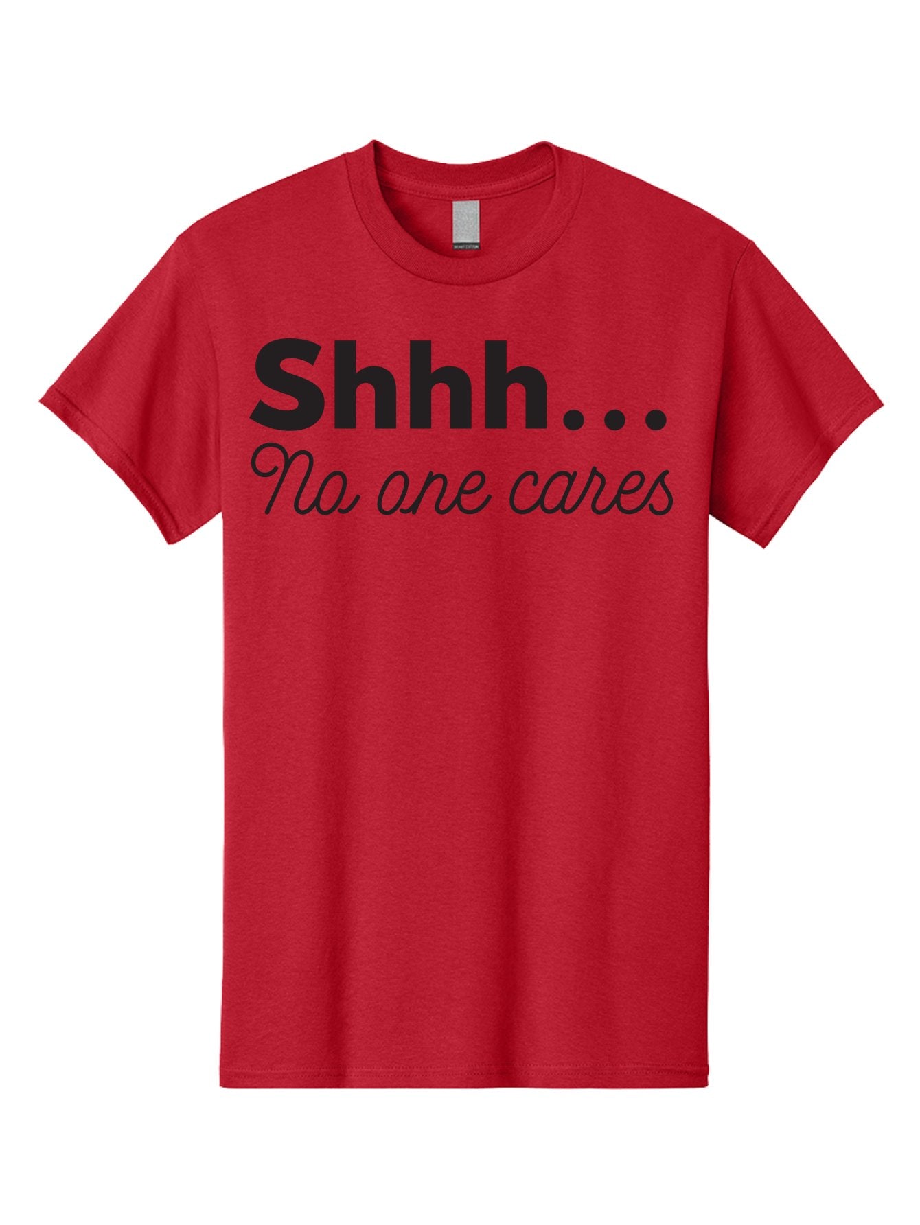 Shhhh-No-One-Cares Men'S Graphic Tee, 100% Cotton, Comfortable Casual Summer Wear, Machine Washable, Funny Quotes, Sarcastic Humor, Motivational Phrases, Inspirational Sayings, Sassy Text, Witty One-Liners, Humorous Graphics, Bold Fonts, Aad159 4