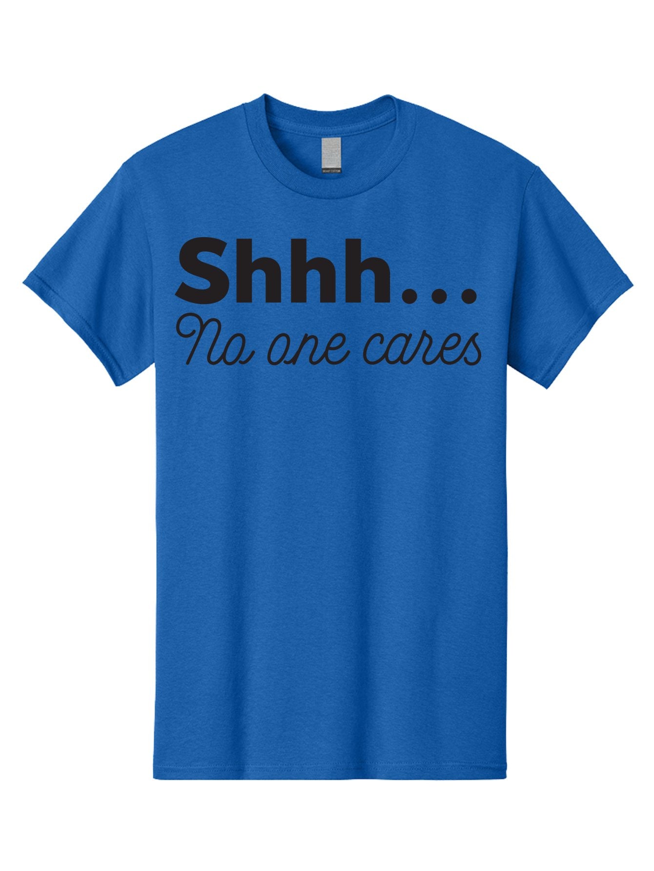 Shhhh-No-One-Cares Men'S Graphic Tee, 100% Cotton, Comfortable Casual Summer Wear, Machine Washable, Funny Quotes, Sarcastic Humor, Motivational Phrases, Inspirational Sayings, Sassy Text, Witty One-Liners, Humorous Graphics, Bold Fonts, Aad159 6