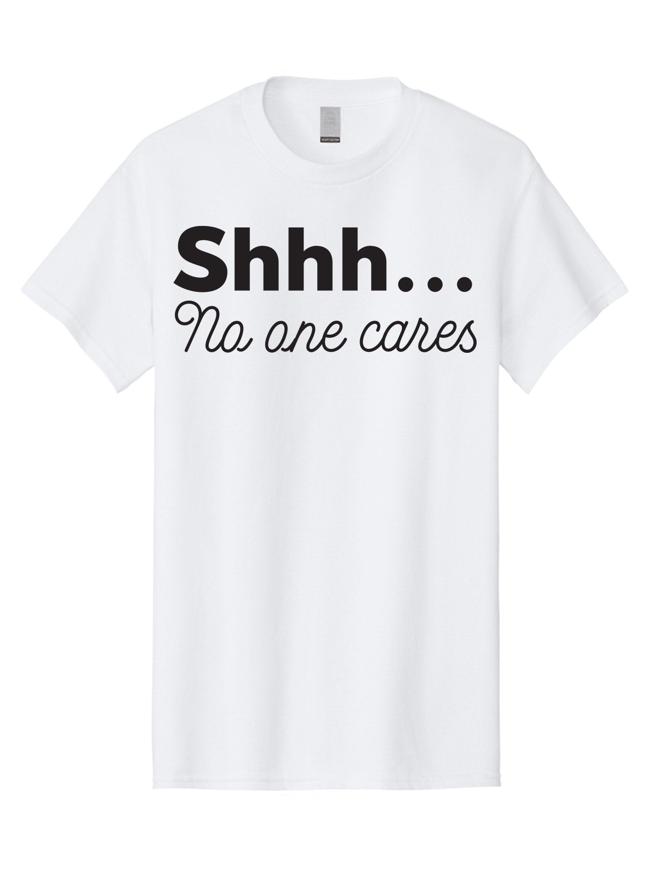 Shhhh-No-One-Cares Men'S Graphic Tee, 100% Cotton, Comfortable Casual Summer Wear, Machine Washable, Funny Quotes, Sarcastic Humor, Motivational Phrases, Inspirational Sayings, Sassy Text, Witty One-Liners, Humorous Graphics, Bold Fonts, Aad159 8