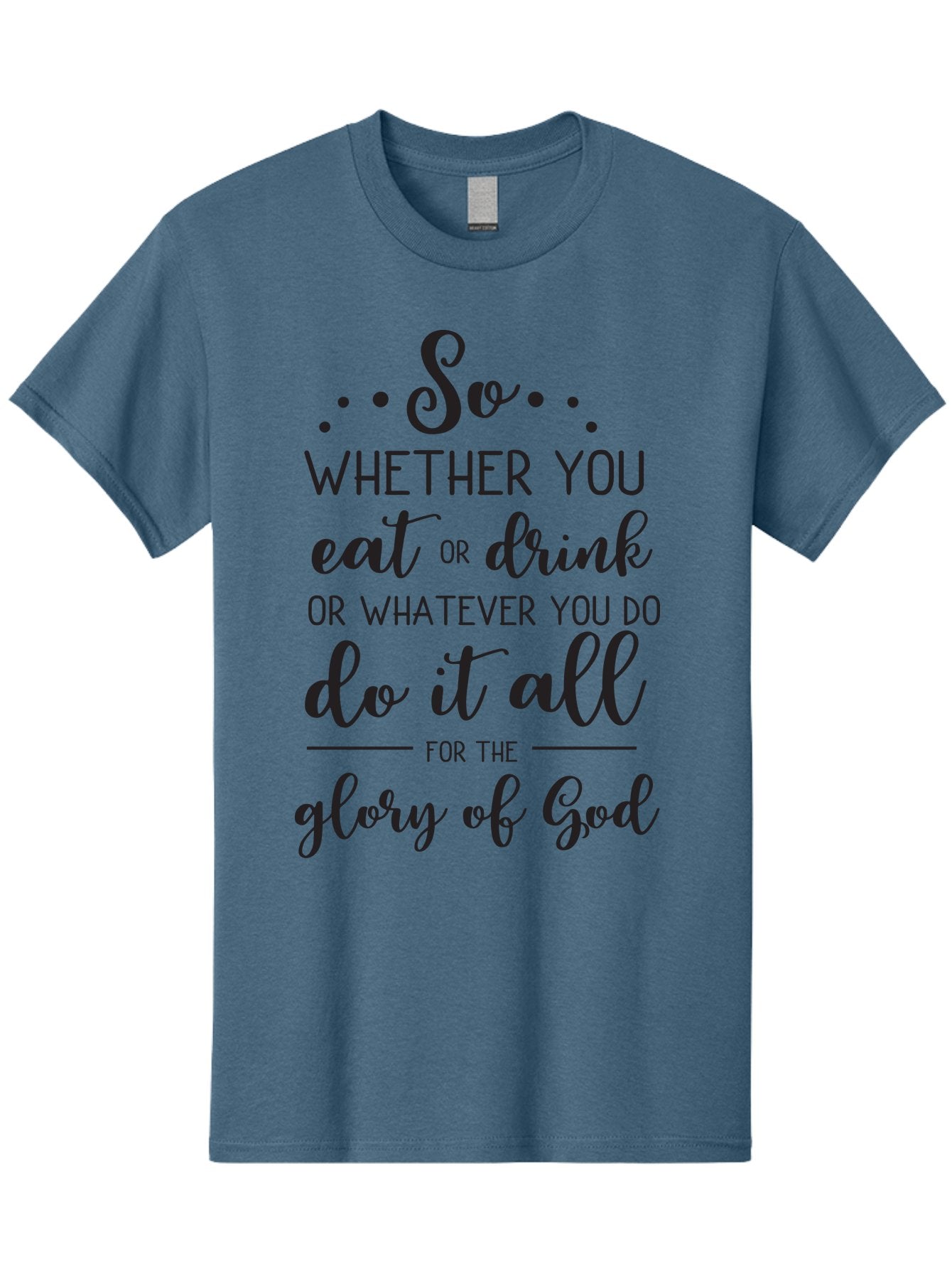 So-Whether-You-Eat-Or-Drink Men'S Graphic Tee, 100% Cotton, Comfortable Casual Summer Wear, Machine Washable, Inspirational Quote, Motivational Phrase, Glory Of God, Faith-Based Message, Biblical Scripture, Typography Art, Elegant Font Aad183 12