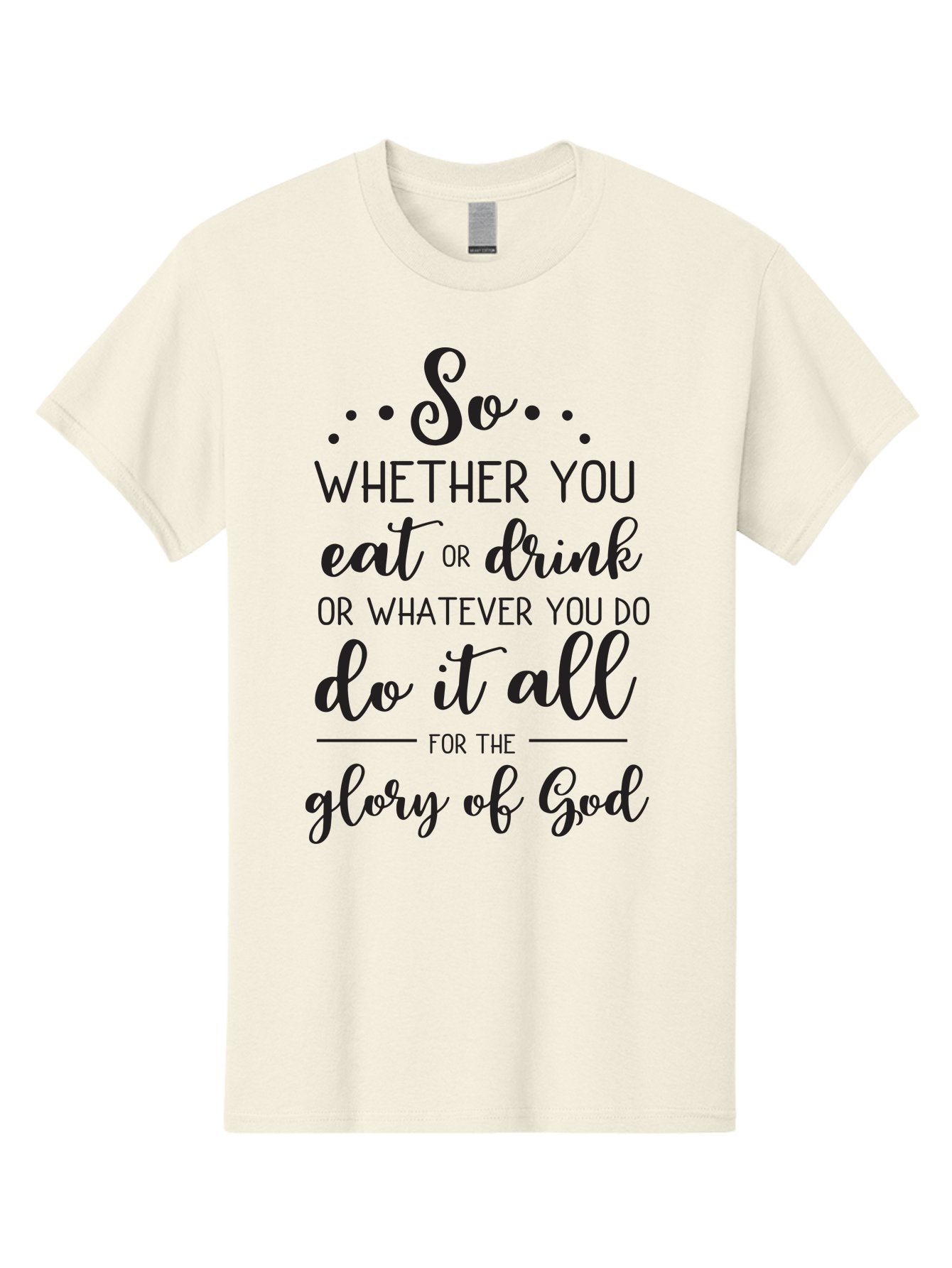 So-Whether-You-Eat-Or-Drink Men'S Graphic Tee, 100% Cotton, Comfortable Casual Summer Wear, Machine Washable, Inspirational Quote, Motivational Phrase, Glory Of God, Faith-Based Message, Biblical Scripture, Typography Art, Elegant Font Aad183 3