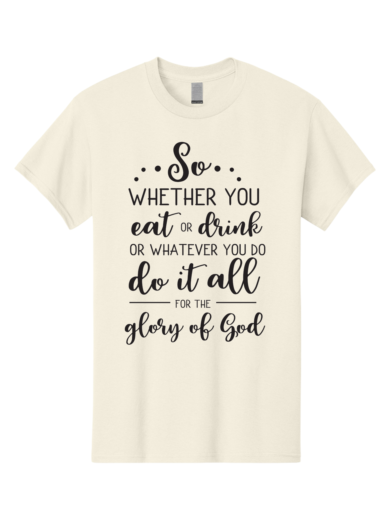 So-Whether-You-Eat-Or-Drink Men'S Graphic Tee, 100% Cotton, Comfortable Casual Summer Wear, Machine Washable, Inspirational Quote, Motivational Phrase, Glory Of God, Faith-Based Message, Biblical Scripture, Typography Art, Elegant Font Aad183 17
