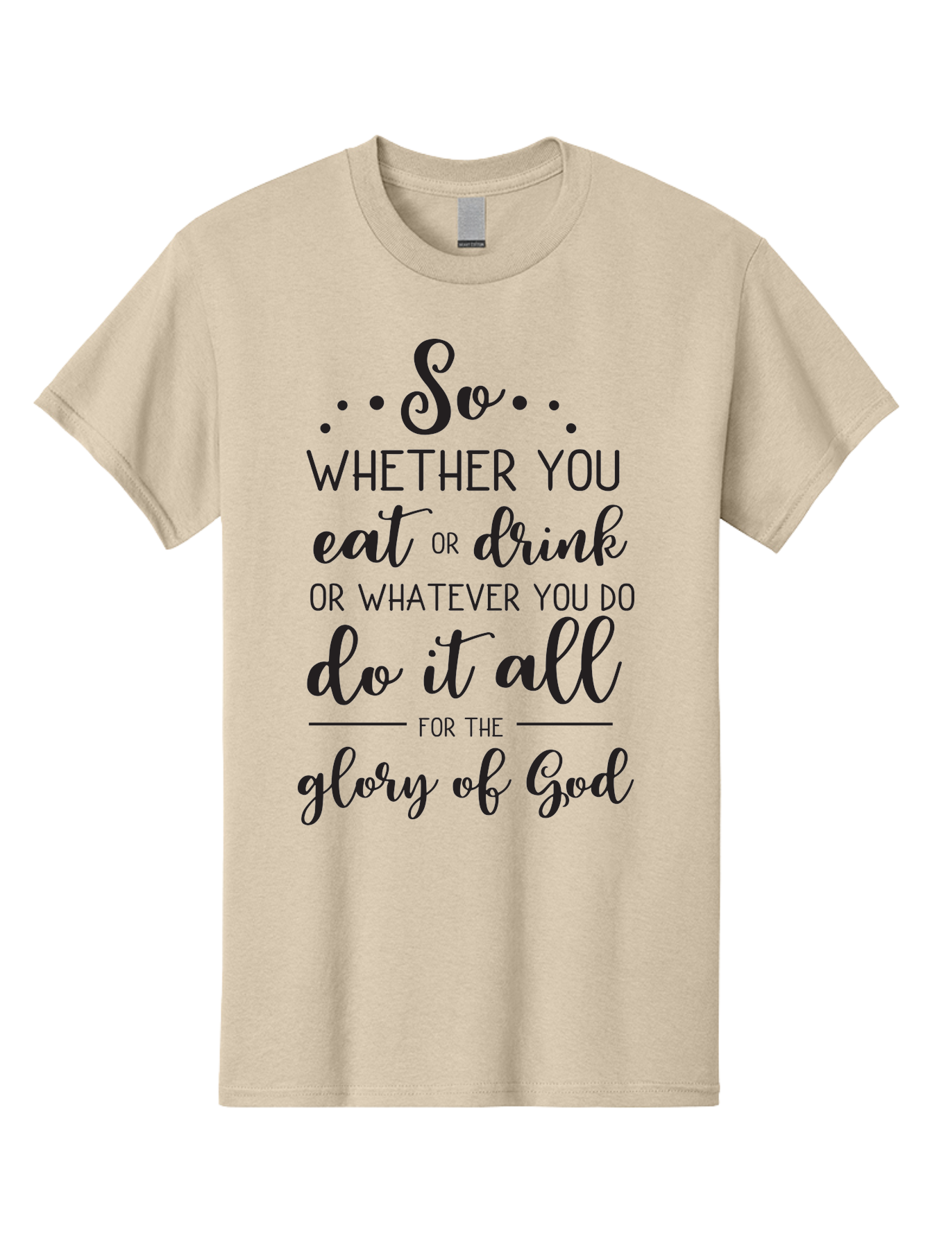 So-Whether-You-Eat-Or-Drink Men'S Graphic Tee, 100% Cotton, Comfortable Casual Summer Wear, Machine Washable, Inspirational Quote, Motivational Phrase, Glory Of God, Faith-Based Message, Biblical Scripture, Typography Art, Elegant Font Aad183 19