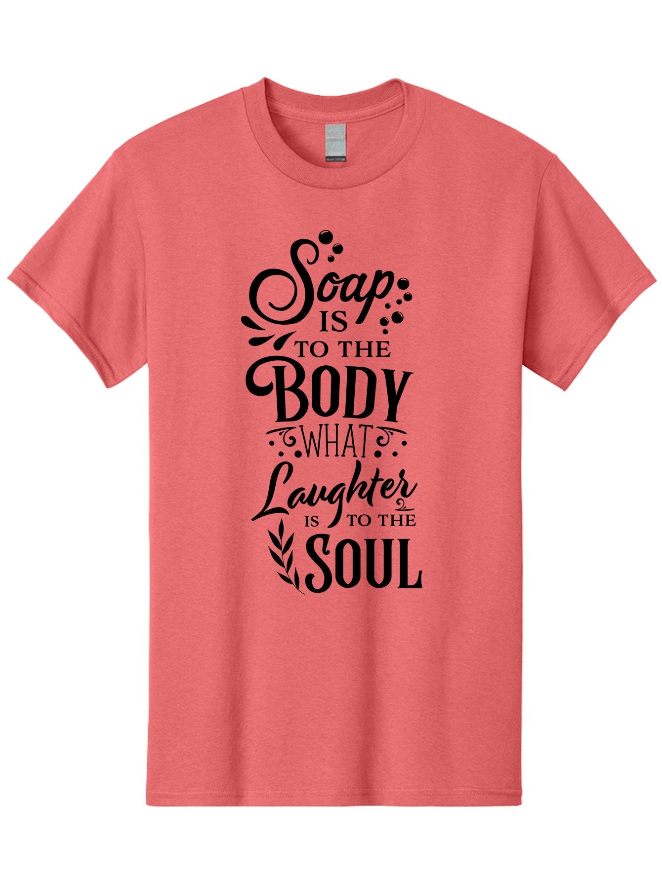 Soap-Is-To-The-Body Men'S Graphic Tee, 100% Cotton, Comfortable Casual Summer Wear, Machine Washable, Soap, Body Care, Laughter, Soul, Wellness, Self-Care, Relaxation, Happiness, Positive Vibes, Cleanliness Aad184