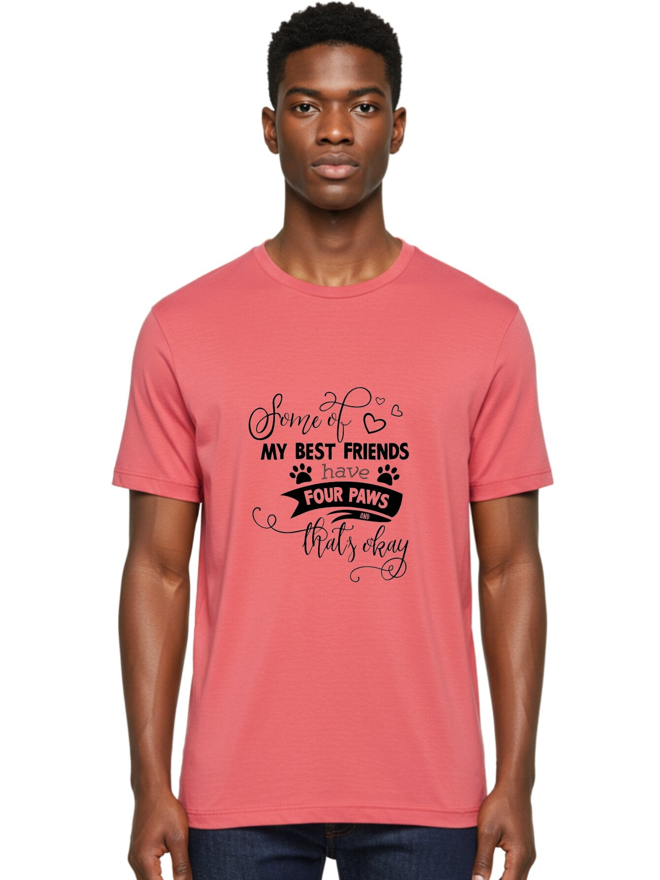 Some-Of-My-Best-Friends-Have-Four-Paws Men'S Graphic Tee, 100% Cotton, Comfortable Casual Summer Wear, Machine Washable, Dog Lover Quote, Pet Friendly, Friendship With Pets, Four Paws, Heartwarming Message, Animal Love, Positive Affirmation, Aad188 23