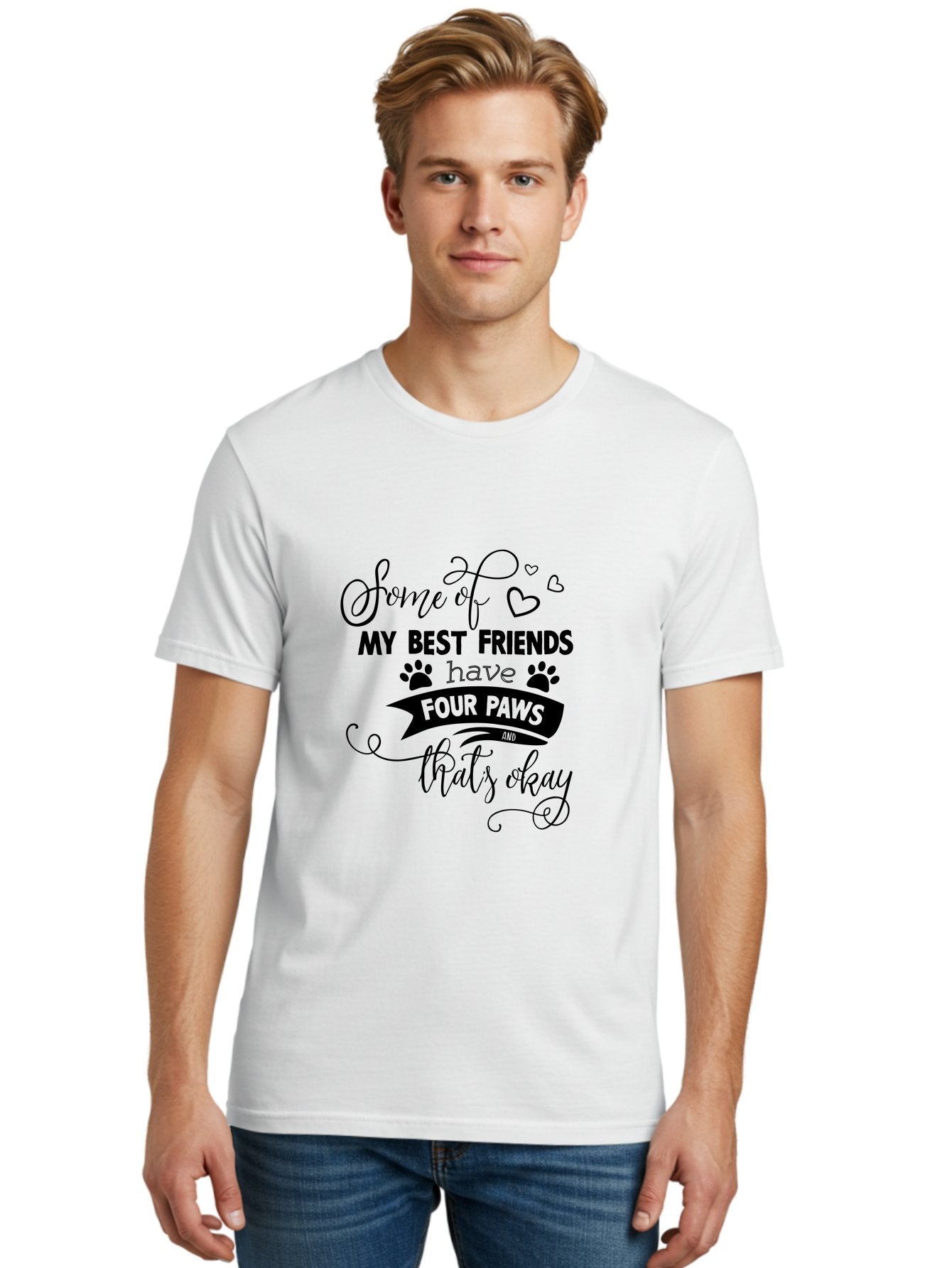 Some-Of-My-Best-Friends-Have-Four-Paws Men'S Graphic Tee, 100% Cotton, Comfortable Casual Summer Wear, Machine Washable, Dog Lover Quote, Pet Friendly, Friendship With Pets, Four Paws, Heartwarming Message, Animal Love, Positive Affirmation, Aad188 26