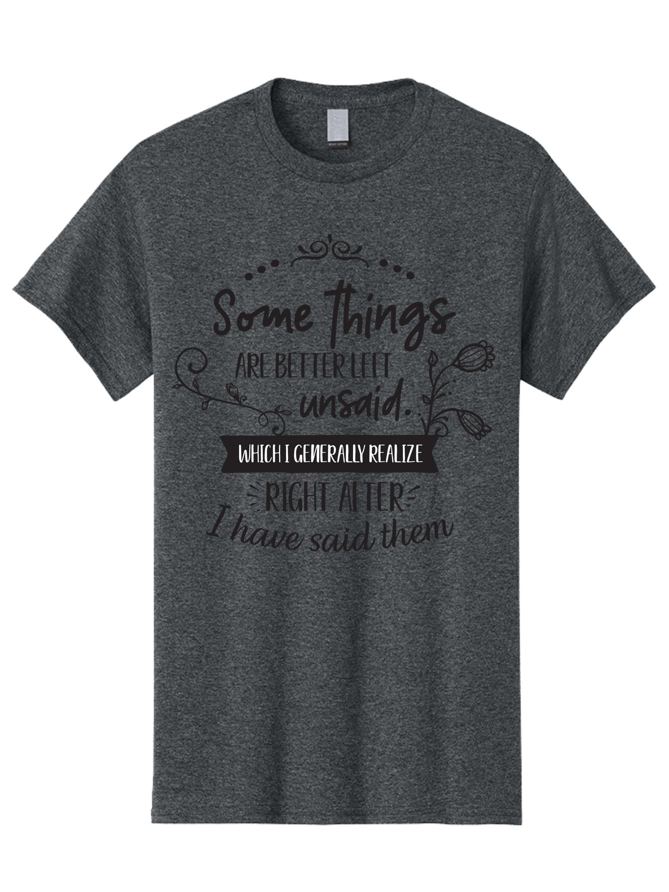 Some-Things-Are-Better-Left-Unsaid Men'S Graphic Tee, 100% Cotton, Comfortable Casual Summer Wear, Machine Washable, Funny Quote, Inspirational Saying, Witty Phrase, Thought-Provoking Words, Reflective Humor, Clever Remark, Insightful Message, Aad189 8