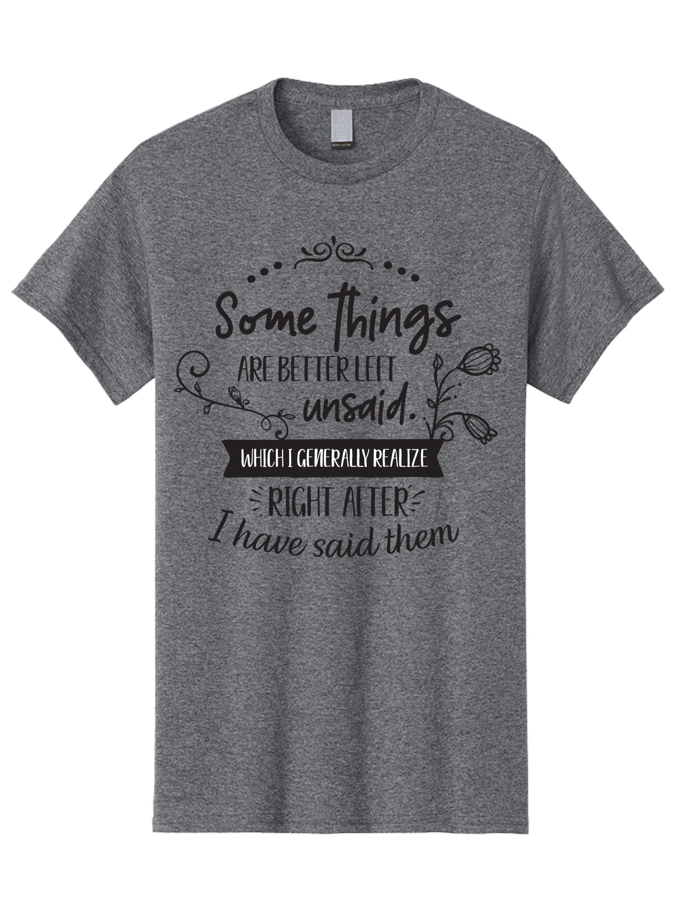 Some-Things-Are-Better-Left-Unsaid Men'S Graphic Tee, 100% Cotton, Comfortable Casual Summer Wear, Machine Washable, Funny Quote, Inspirational Saying, Witty Phrase, Thought-Provoking Words, Reflective Humor, Clever Remark, Insightful Message, Aad189 10