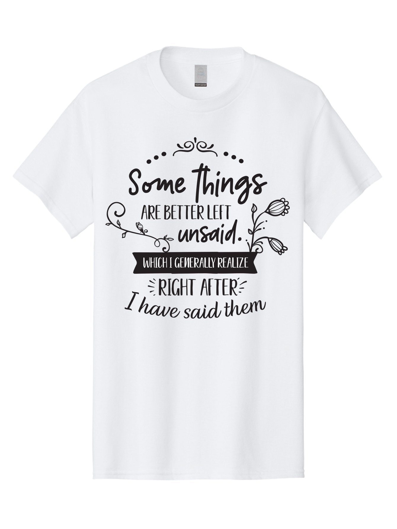 Some-Things-Are-Better-Left-Unsaid Men'S Graphic Tee, 100% Cotton, Comfortable Casual Summer Wear, Machine Washable, Funny Quote, Inspirational Saying, Witty Phrase, Thought-Provoking Words, Reflective Humor, Clever Remark, Insightful Message, Aad189