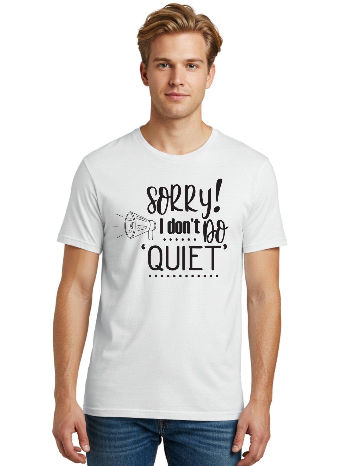 Sorry-I-Don-T-Do-Quiet Men'S Graphic Tee, 100% Cotton, Comfortable Casual Summer Wear, Machine Washable, Humorous Quote, Funny Saying, Loud Personality, Megaphone Illustration, Playful Typography, Quirky Humor, Bold Statement, Loud And Proud Aad190 26