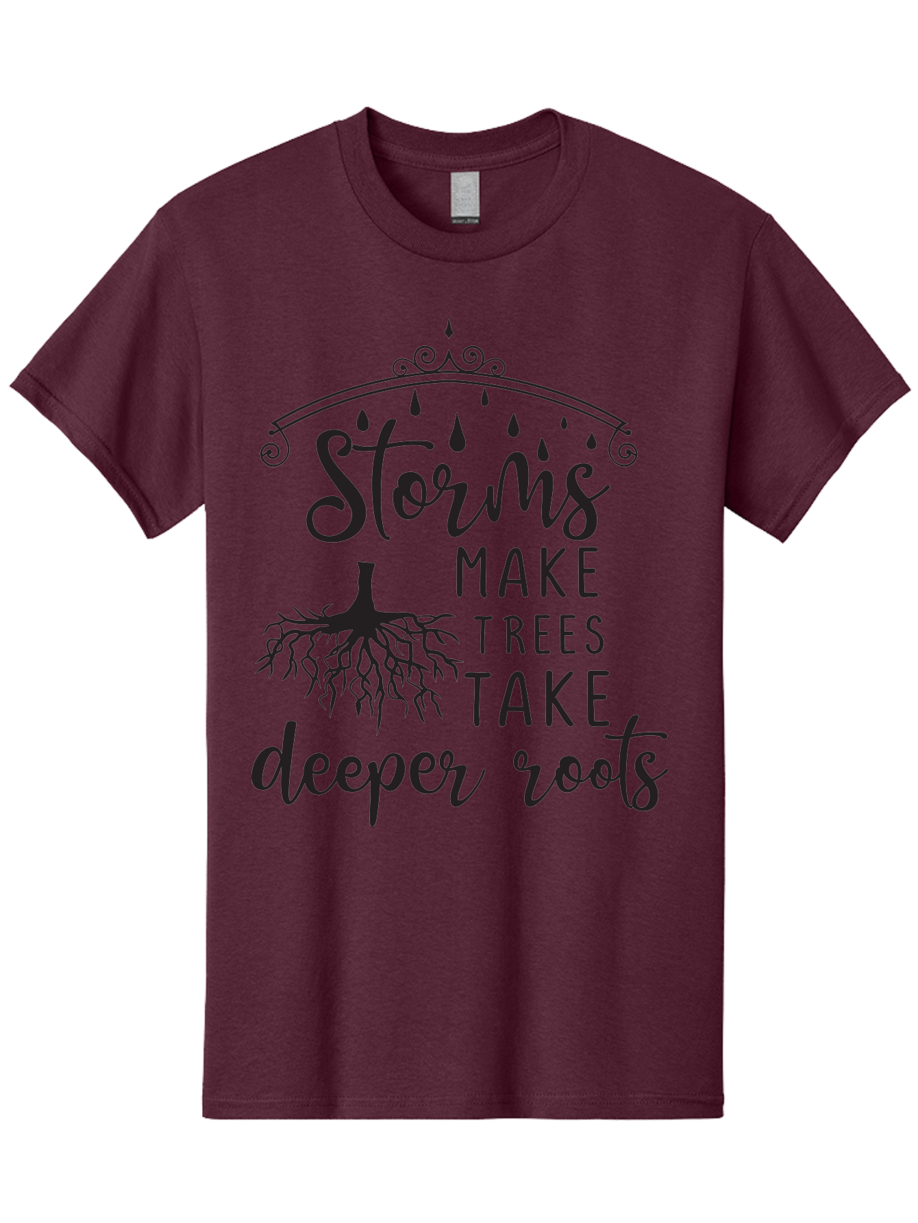 Storms-Make-Trees-Take-Deeper-Roots Men'S Graphic Tee, 100% Cotton, Comfortable Casual Summer Wear, Machine Washable, Inspirational Quote, Tree Roots, Storms, Resilience, Growth, Motivational Words, Nature Theme, Typography Art, Rain Drops, Aad203 23