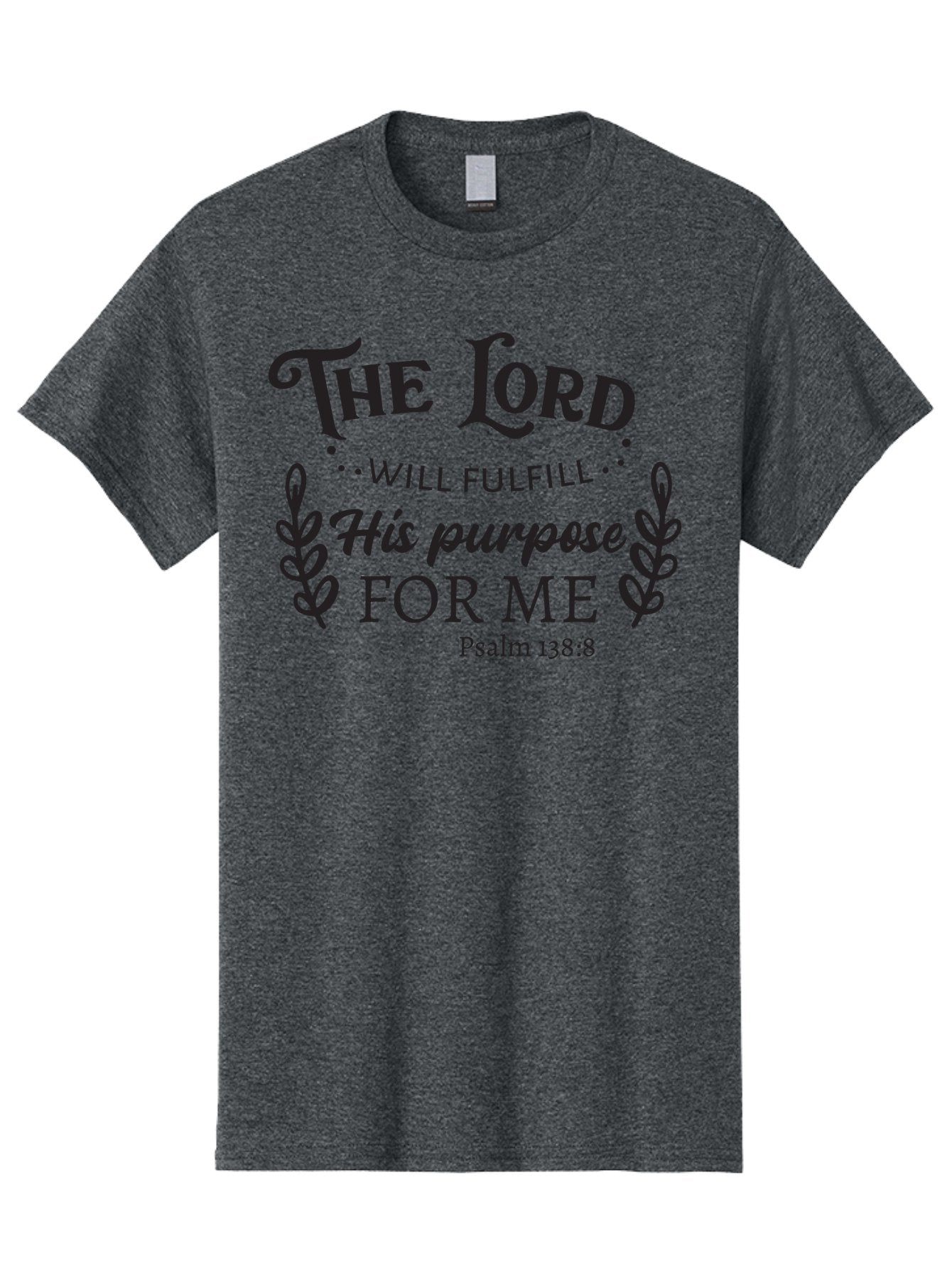 The-Lord-Will-Fulfill-His-Purpose-For-Me Men'S Graphic Tee, 100% Cotton, Comfortable Casual Summer Wear, Machine Washable, Inspirational Quote, Motivational Quote, Bible Verse, Psalm 138:8, Faith-Based Design, Religious Art, Aad236 9