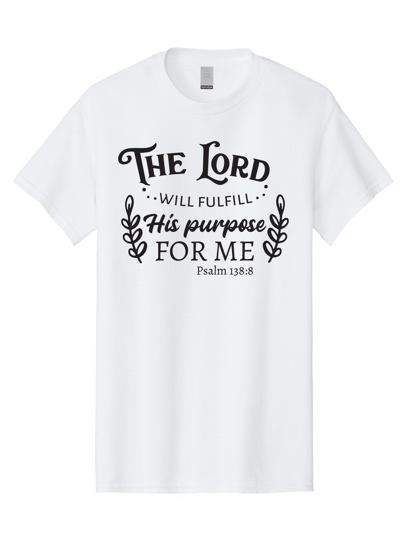 The-Lord-Will-Fulfill-His-Purpose-For-Me Men'S Graphic Tee, 100% Cotton, Comfortable Casual Summer Wear, Machine Washable, Inspirational Quote, Motivational Quote, Bible Verse, Psalm 138:8, Faith-Based Design, Religious Art, Aad236 7