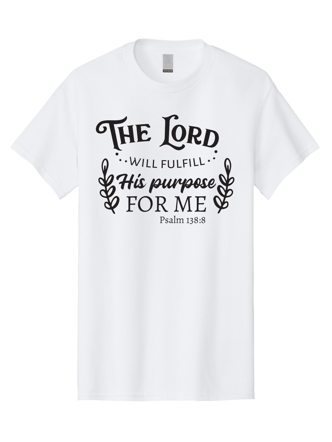The-Lord-Will-Fulfill-His-Purpose-For-Me Men'S Graphic Tee, 100% Cotton, Comfortable Casual Summer Wear, Machine Washable, Inspirational Quote, Motivational Quote, Bible Verse, Psalm 138:8, Faith-Based Design, Religious Art, Aad236 25