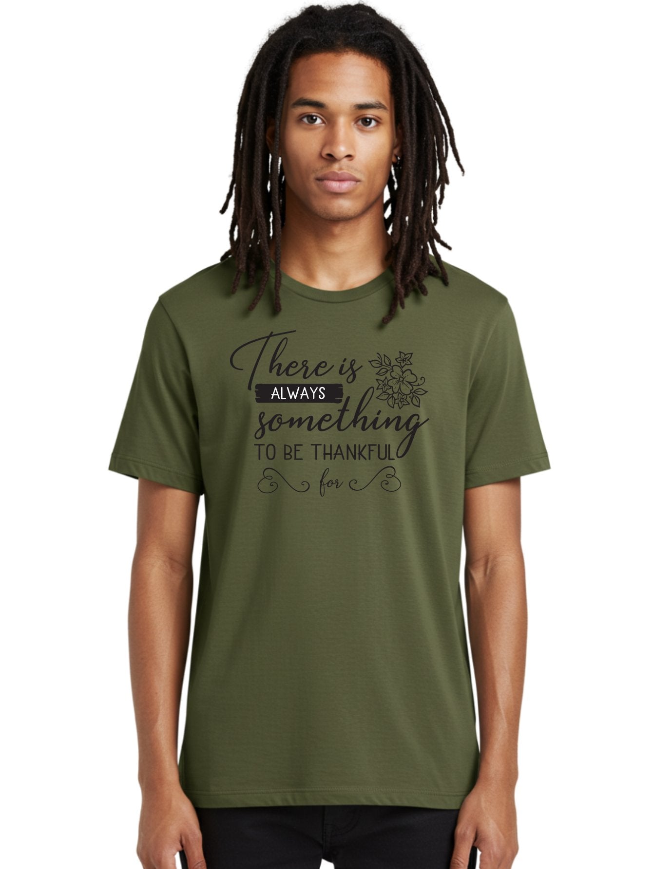There-Is-Always-Something-To-Be-Thankful-For Men'S Graphic Tee, 100% Cotton, Comfortable Casual Summer Wear, Machine Washable, Gratitude Quotes, Inspirational Sayings, Thankful Messages, Positive Affirmations, Floral Illustrations, Aad241 17
