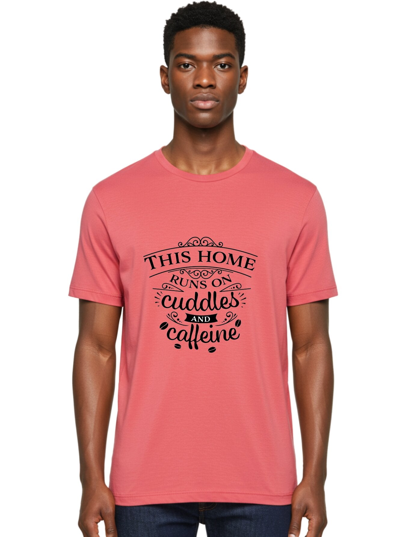 This-Home-Runs-On-Cuddles-And-Caffeine Men'S Graphic Tee, 100% Cotton, Comfortable Casual Summer Wear, Machine Washable, Funny Quote, Cuddles And Caffeine, Home Decor, Humorous Sayings, Coffee Lover Gift, Family Quote, Cozy Home Vibes, Aad244 18