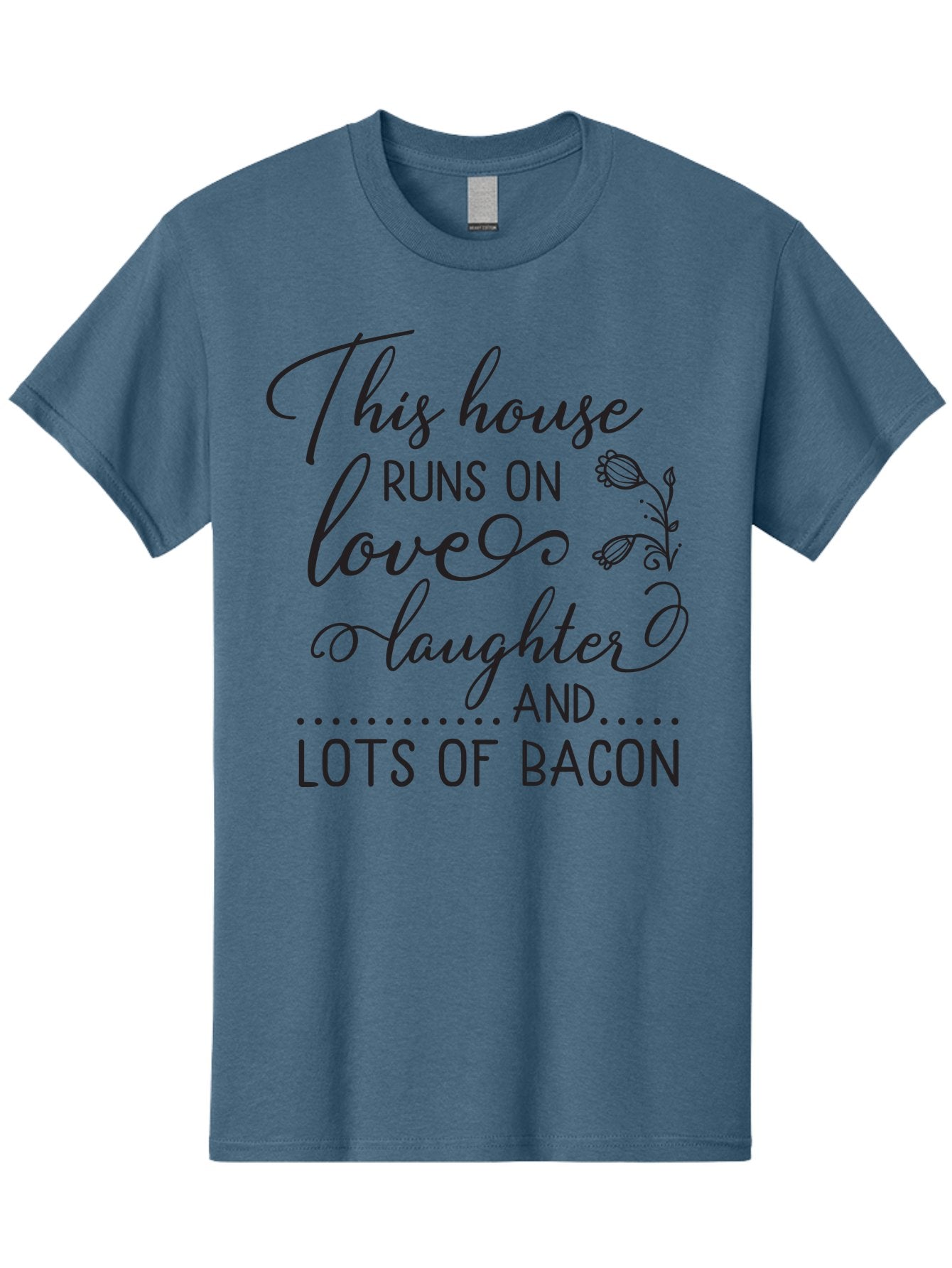 This-House-Runs-On-Love-Laughter-And-Lots-Of-Bacon Men'S Graphic Tee, 100% Cotton, Comfortable Casual Summer Wear, Machine Washable, Funny Quote, Humor, Kitchen Decor, Love, Laughter, Bacon, Quote, Home Decor, Kitchen Wall Art, Quirky, Foodie, Aad246 15