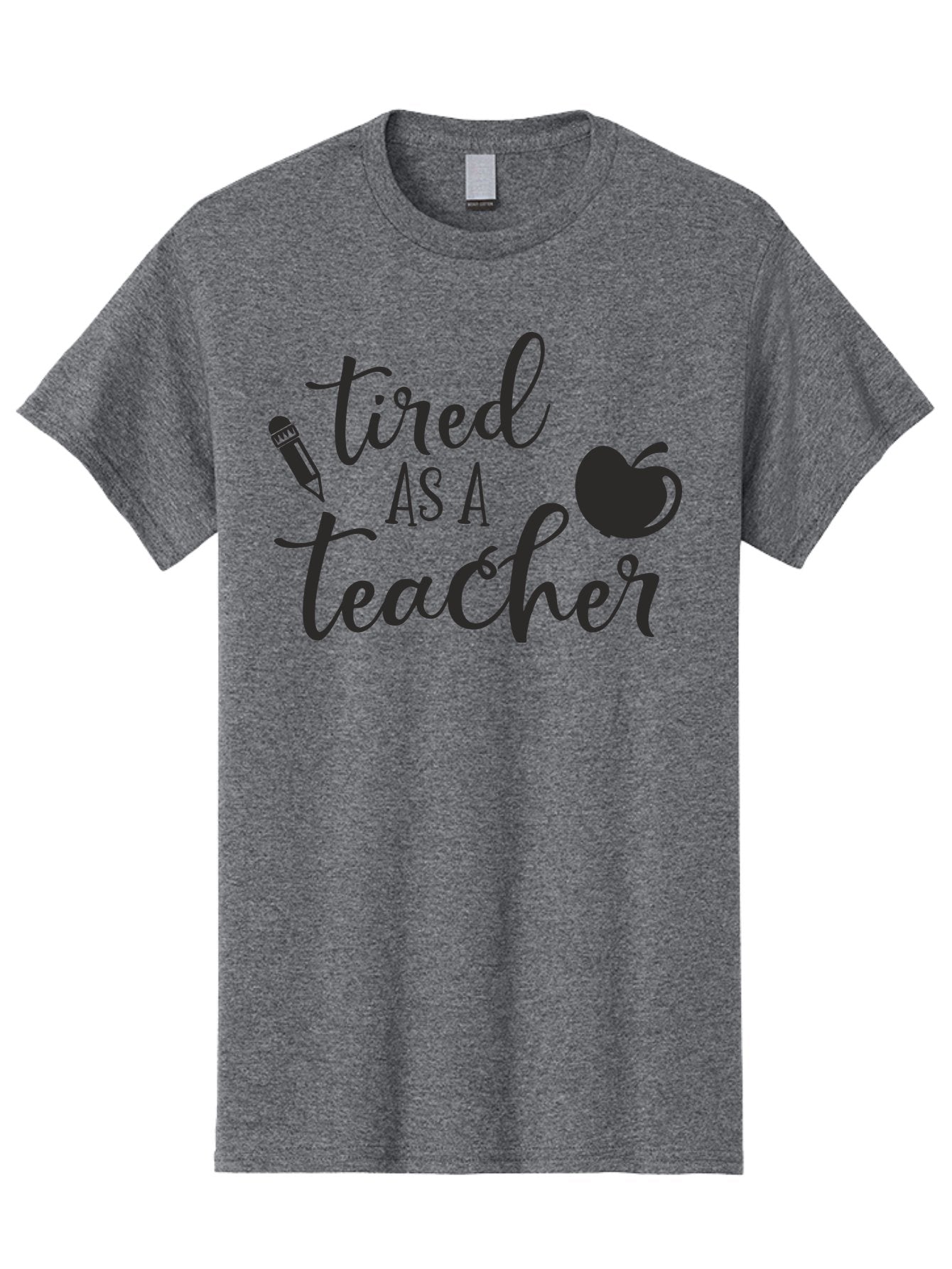 Tired-As-A-Teacher Men'S Graphic Tee, 100% Cotton, Comfortable Casual Summer Wear, Machine Washable, Tired As A Teacher, Teacher Quote, Funny Teacher Quote, Teacher Humor, Teacher Quotes, Apple, Pencil, Teacher Life Aad259 15