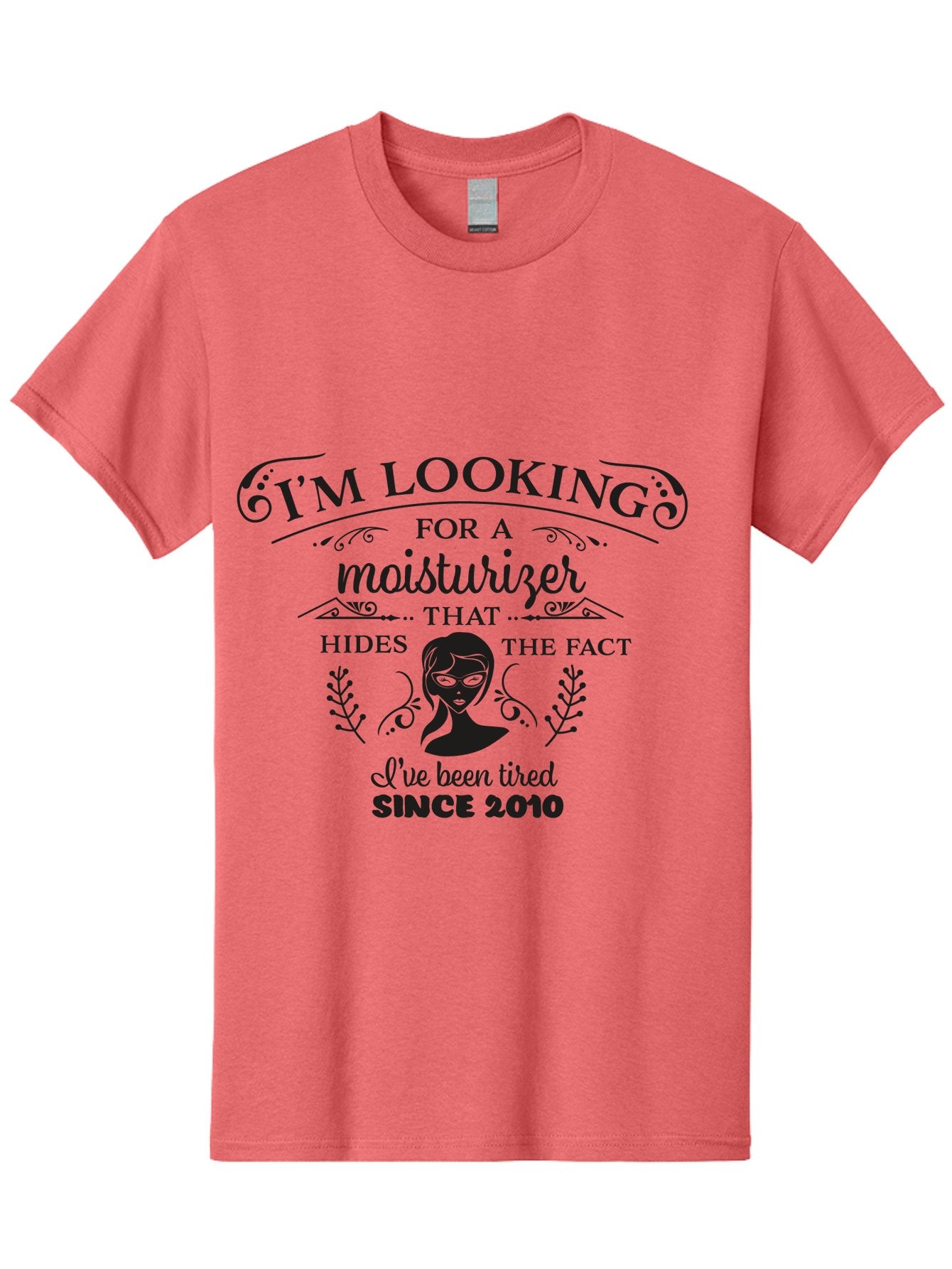 Tired-Since-2010 Men'S Graphic Tee, 100% Cotton, Comfortable Casual Summer Wear, Machine Washable, Humorous Quote, Moisturizer Humor, Tired Since 2010, Skincare Joke, Facial Care, Funny Quote, Woman Silhouette, Leaves Design, Cute Design Aad261 12