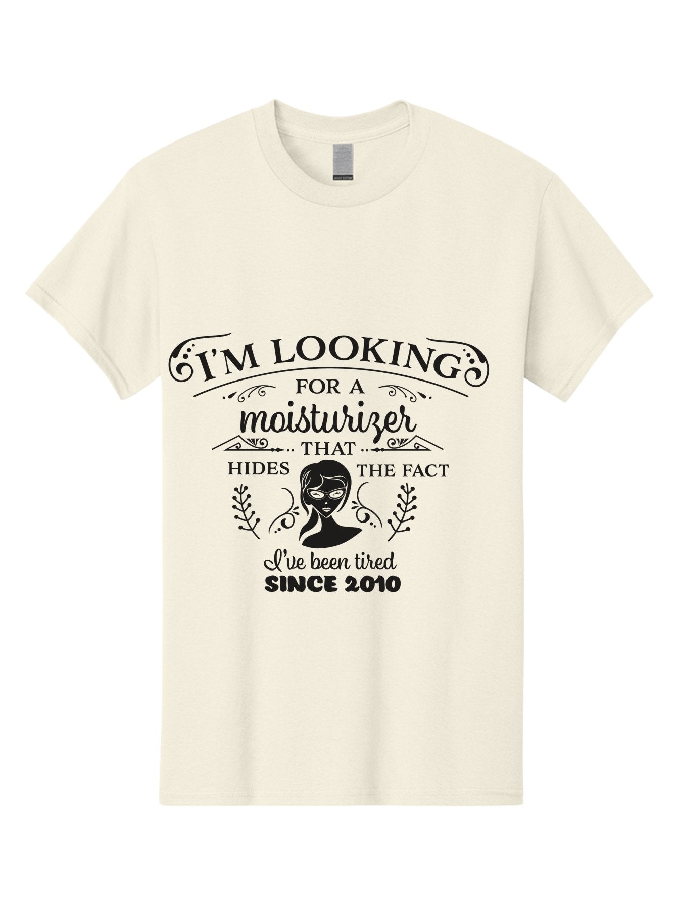 Tired-Since-2010 Men'S Graphic Tee, 100% Cotton, Comfortable Casual Summer Wear, Machine Washable, Humorous Quote, Moisturizer Humor, Tired Since 2010, Skincare Joke, Facial Care, Funny Quote, Woman Silhouette, Leaves Design, Cute Design Aad261 15