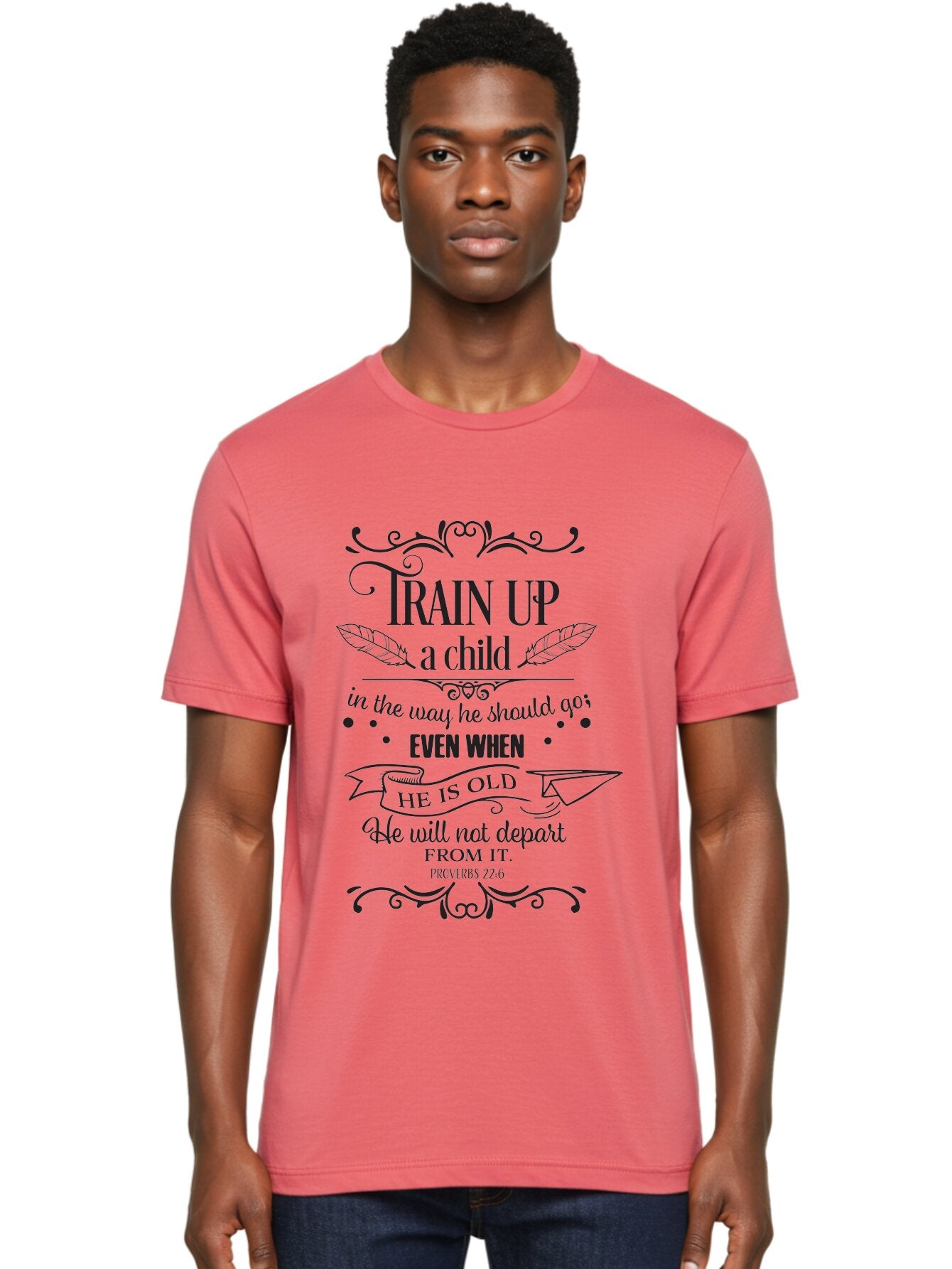 Train-Up-A-Child Men'S Graphic Tee, 100% Cotton, Comfortable Casual Summer Wear, Machine Washable, Inspirational Quote, Biblical Verse, Proverbs 22:6, Parenting Advice, Child Upbringing, Scripture Art, Typographic Design, Feather Graphics, Aad268 25