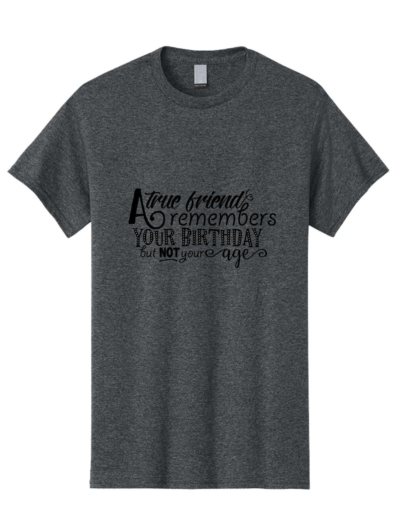 True-Friend Men'S Graphic Tee, 100% Cotton, Comfortable Casual Summer Wear, Machine Washable, Birthday Wishes, Friendship Quotes, Humorous Sayings, Inspirational Messages, Birthday Greetings, Funny Quotes, Friendship Goals, Motivational Quotes Aad271 13