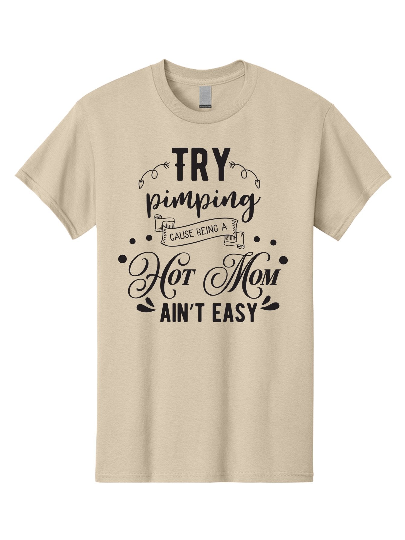 Try-Pimping-Cause-Being-A-Hot-Mom-Ain-T-Easy Men'S Graphic Tee, 100% Cotton, Comfortable Casual Summer Wear, Machine Washable, Funny Mom Quote, Sassy Motherhood, Mom Life Humor, Mother'S Day Gift, Mother'S Day Idea, Hot Mom Tee Aad273 14