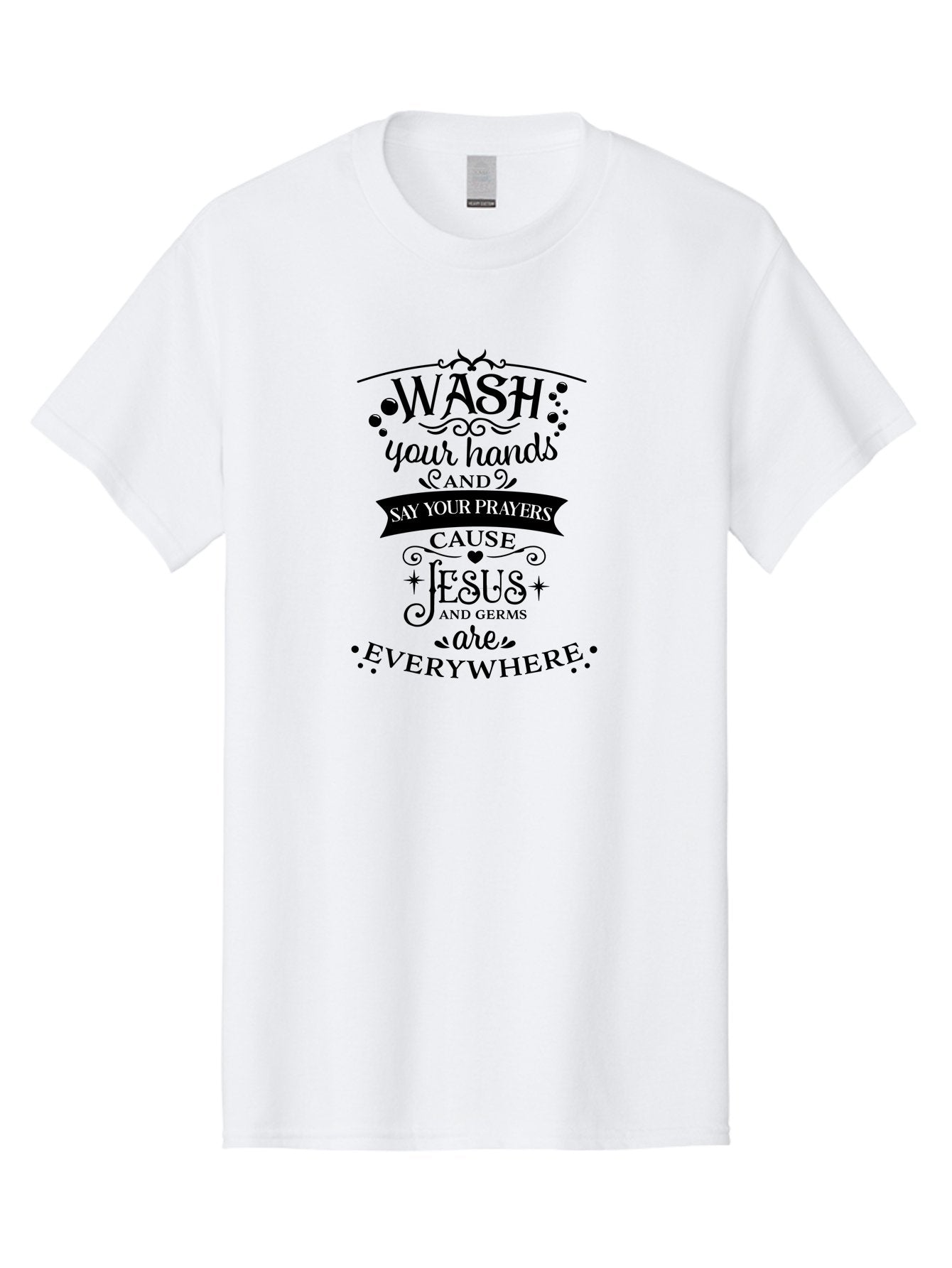 Wash-Your-Hands-And-Say-Your-Prayers Men'S Graphic Tee, 100% Cotton, Comfortable Casual Summer Wear, Machine Washable, Inspirational Quote, Motivational Message, Faith-Based Design, Hygiene Reminder, Jesus And Germs, Prayer Inspiration, Aad288