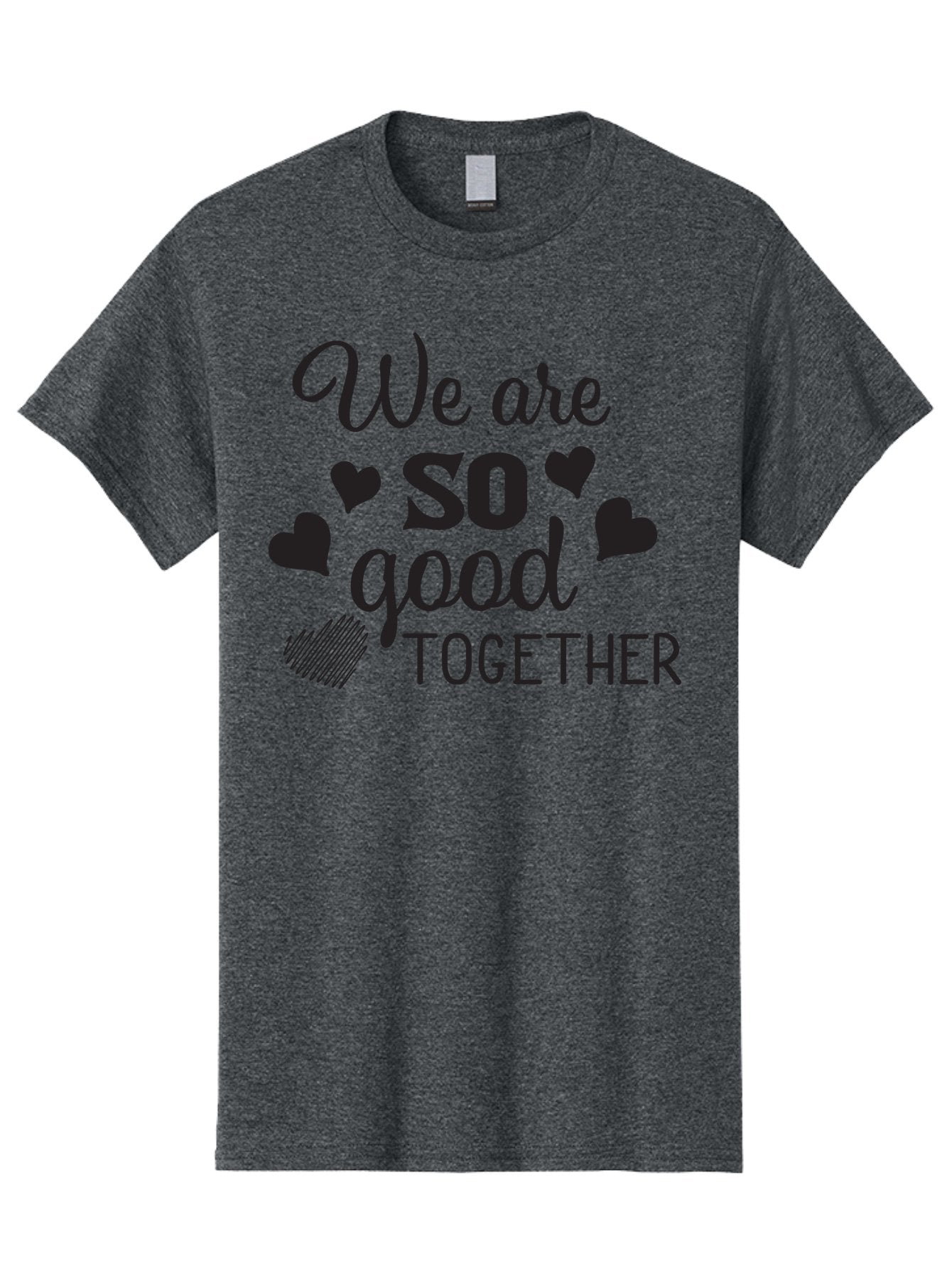 We-Are-So-Good-Together Men'S Graphic Tee, 100% Cotton, Comfortable Casual Summer Wear, Machine Washable, Love Quote, Couple Goals, Hearts, Positive Affirmation, Relationship Quote, Black Typography, Heartfelt Message, Together Forever Aad290 7
