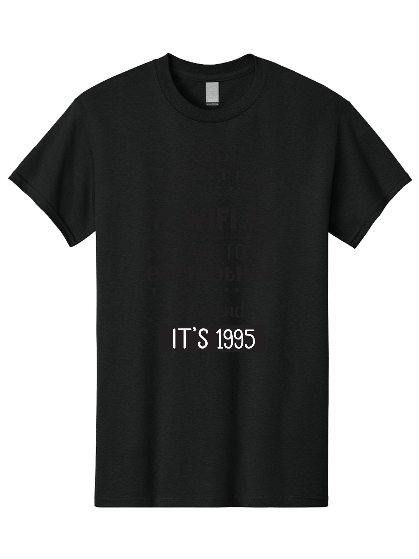 We-Don-T-Have-Wifi-Talk-To-Each-Other-Pretend-It-S-1995 Men'S Graphic Tee, 100% Cotton, Comfortable Casual Summer Wear, Machine Washable, Funny Quote, Wi-Fi Humor, Nostalgic 90S, Retro Vibe, Witty Saying, Tech-Free, Conversation Starter, Aad291