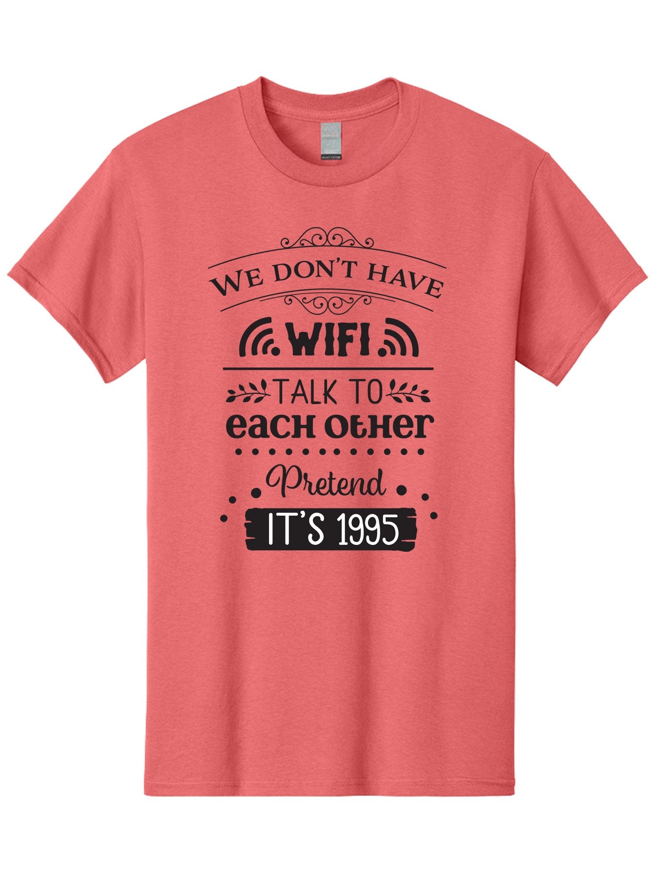 We-Don-T-Have-Wifi-Talk-To-Each-Other-Pretend-It-S-1995 Men'S Graphic Tee, 100% Cotton, Comfortable Casual Summer Wear, Machine Washable, Funny Quote, Wi-Fi Humor, Nostalgic 90S, Retro Vibe, Witty Saying, Tech-Free, Conversation Starter, Aad291 7