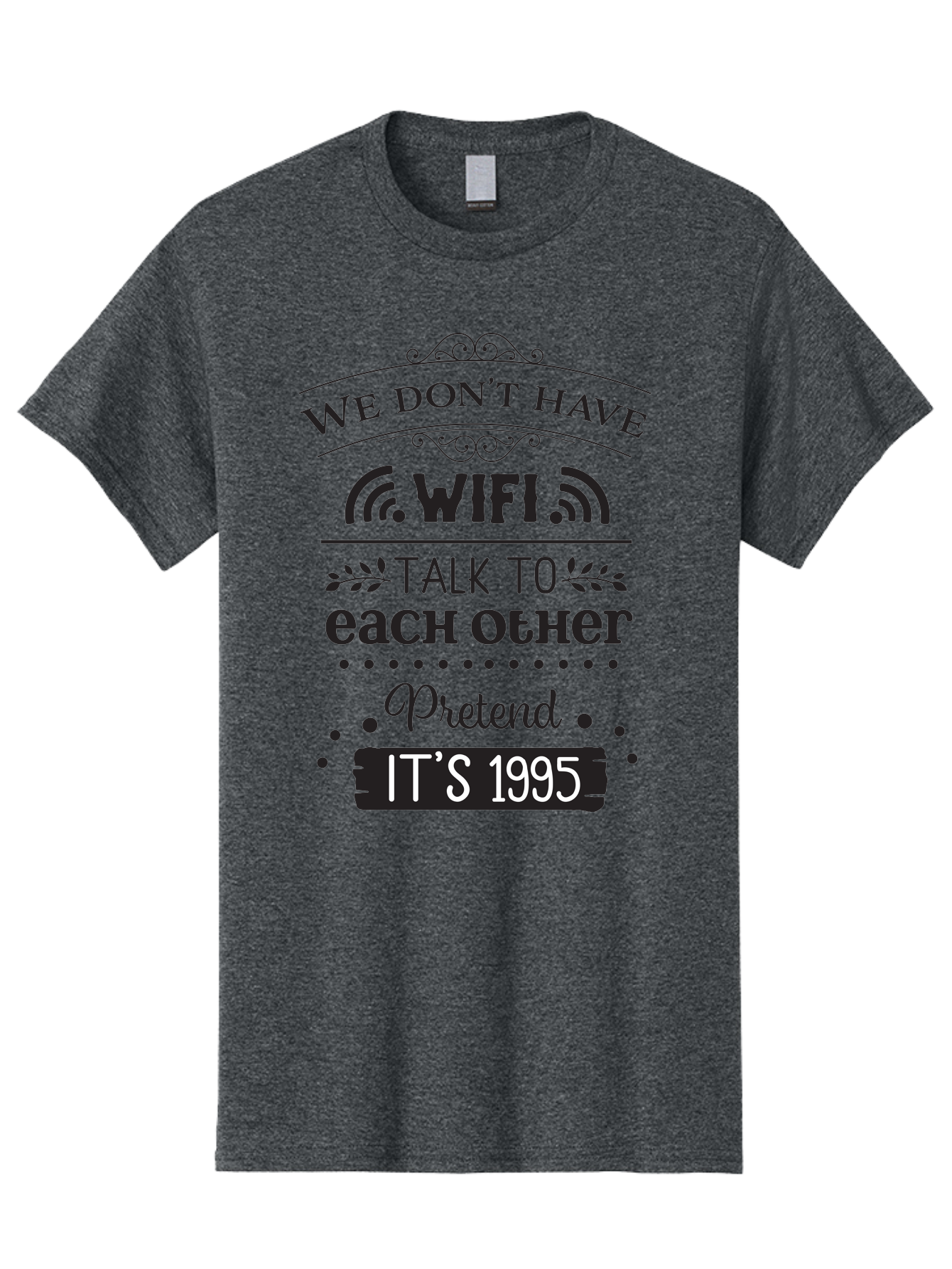 We-Don-T-Have-Wifi-Talk-To-Each-Other-Pretend-It-S-1995 Men'S Graphic Tee, 100% Cotton, Comfortable Casual Summer Wear, Machine Washable, Funny Quote, Wi-Fi Humor, Nostalgic 90S, Retro Vibe, Witty Saying, Tech-Free, Conversation Starter, Aad291 7