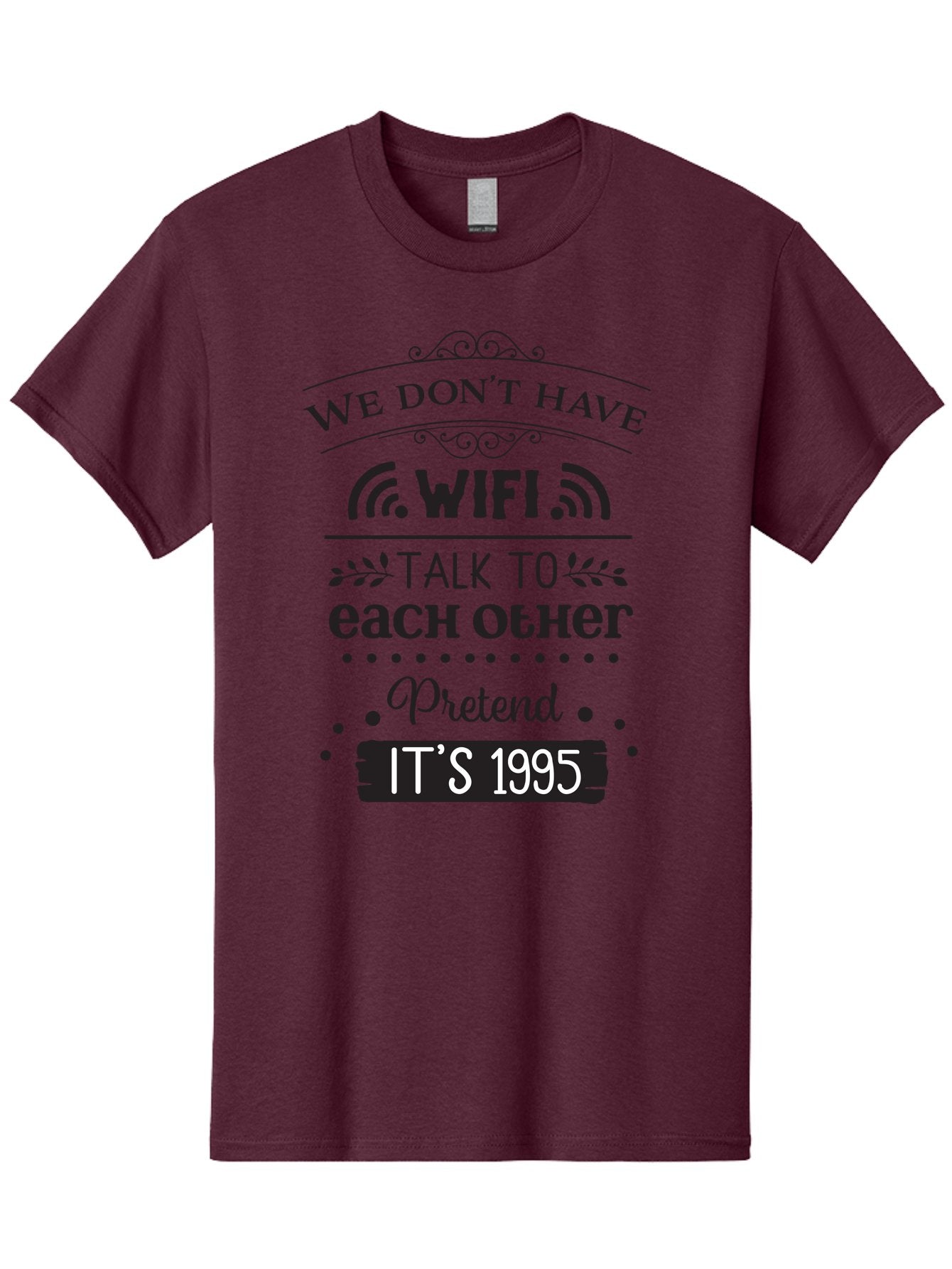 We-Don-T-Have-Wifi-Talk-To-Each-Other-Pretend-It-S-1995 Men'S Graphic Tee, 100% Cotton, Comfortable Casual Summer Wear, Machine Washable, Funny Quote, Wi-Fi Humor, Nostalgic 90S, Retro Vibe, Witty Saying, Tech-Free, Conversation Starter, Aad291 13
