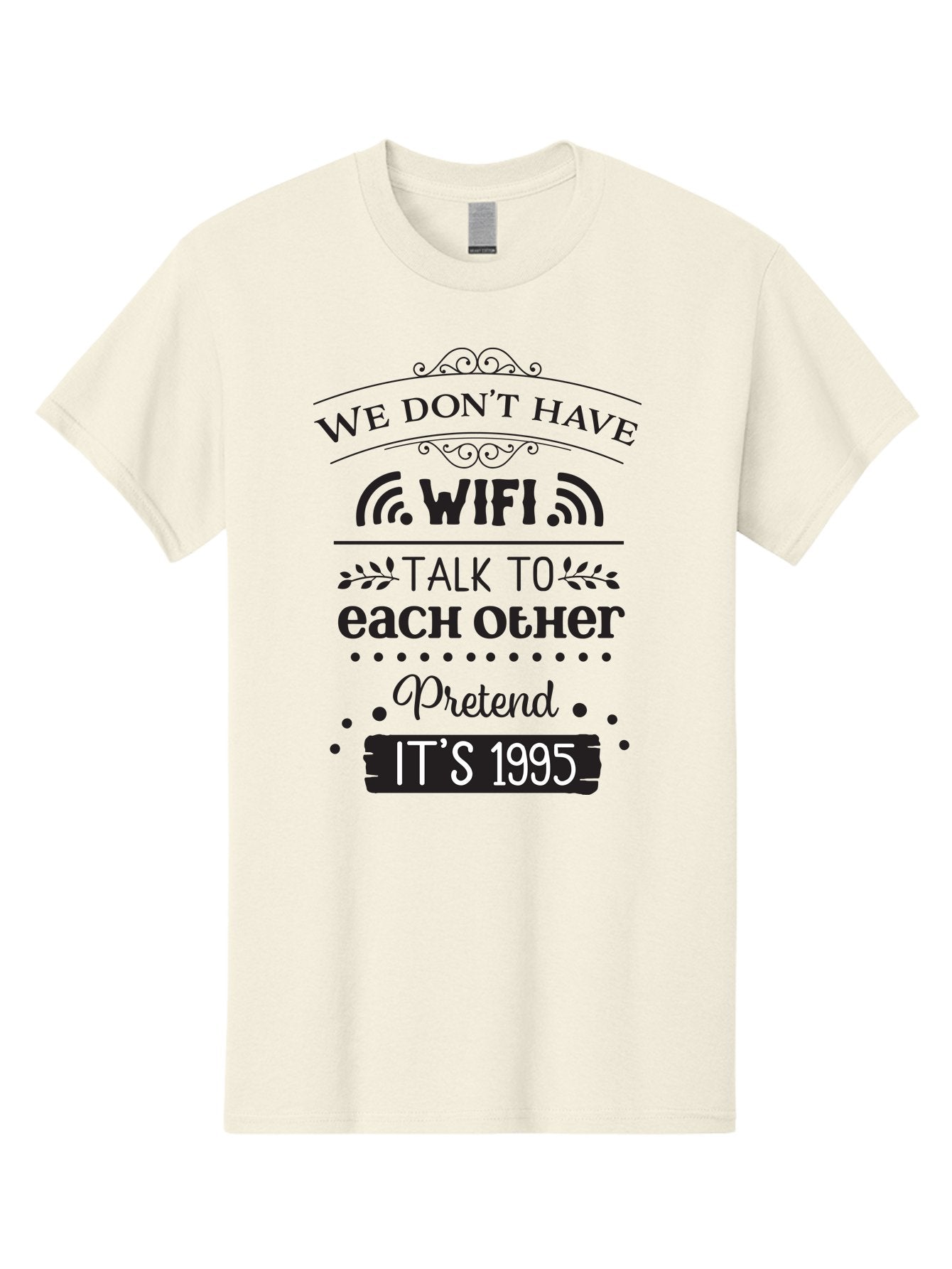 We-Don-T-Have-Wifi-Talk-To-Each-Other-Pretend-It-S-1995 Men'S Graphic Tee, 100% Cotton, Comfortable Casual Summer Wear, Machine Washable, Funny Quote, Wi-Fi Humor, Nostalgic 90S, Retro Vibe, Witty Saying, Tech-Free, Conversation Starter, Aad291 6