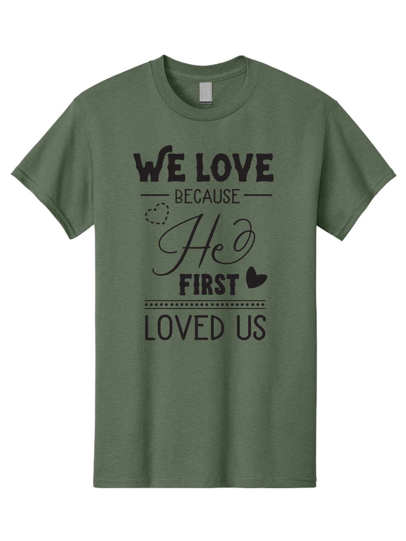 We-Love-Because-He-First-Loved-Us Men'S Graphic Tee, 100% Cotton, Comfortable Casual Summer Wear, Machine Washable, Inspirational Quote, Love Quotes, Christian Quotes, Motivational Words, Heartwarming Phrases, Faith-Based Messages, Aad292 3