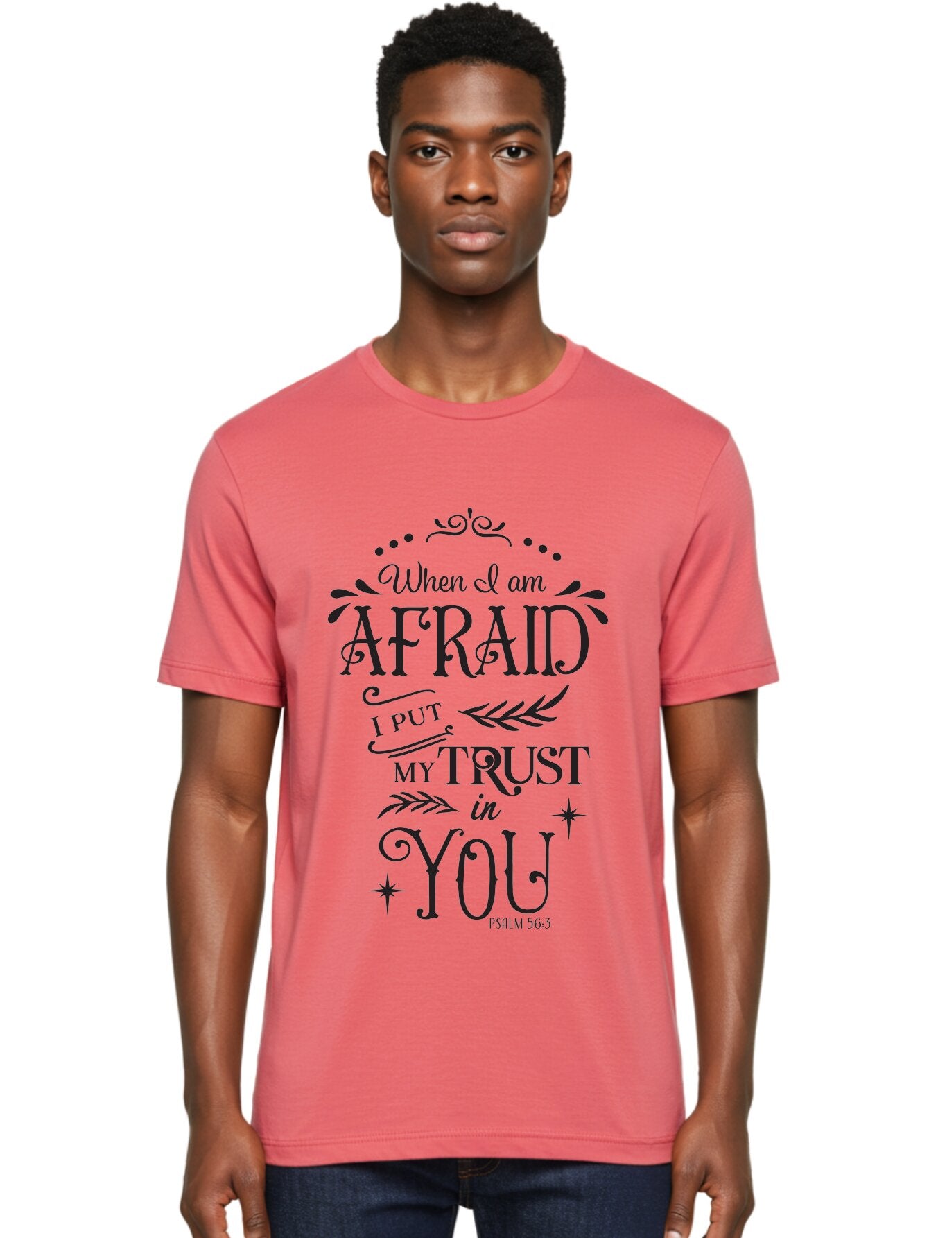 When-I-Am-Afraid Men'S Graphic Tee, 100% Cotton, Comfortable Casual Summer Wear, Machine Washable, Inspirational Quote, Trust In God, Psalm 56:3, Faith And Trust, Motivational Words, Spiritual Guidance, Bible Verse Art, Typographic Design Aad302 26